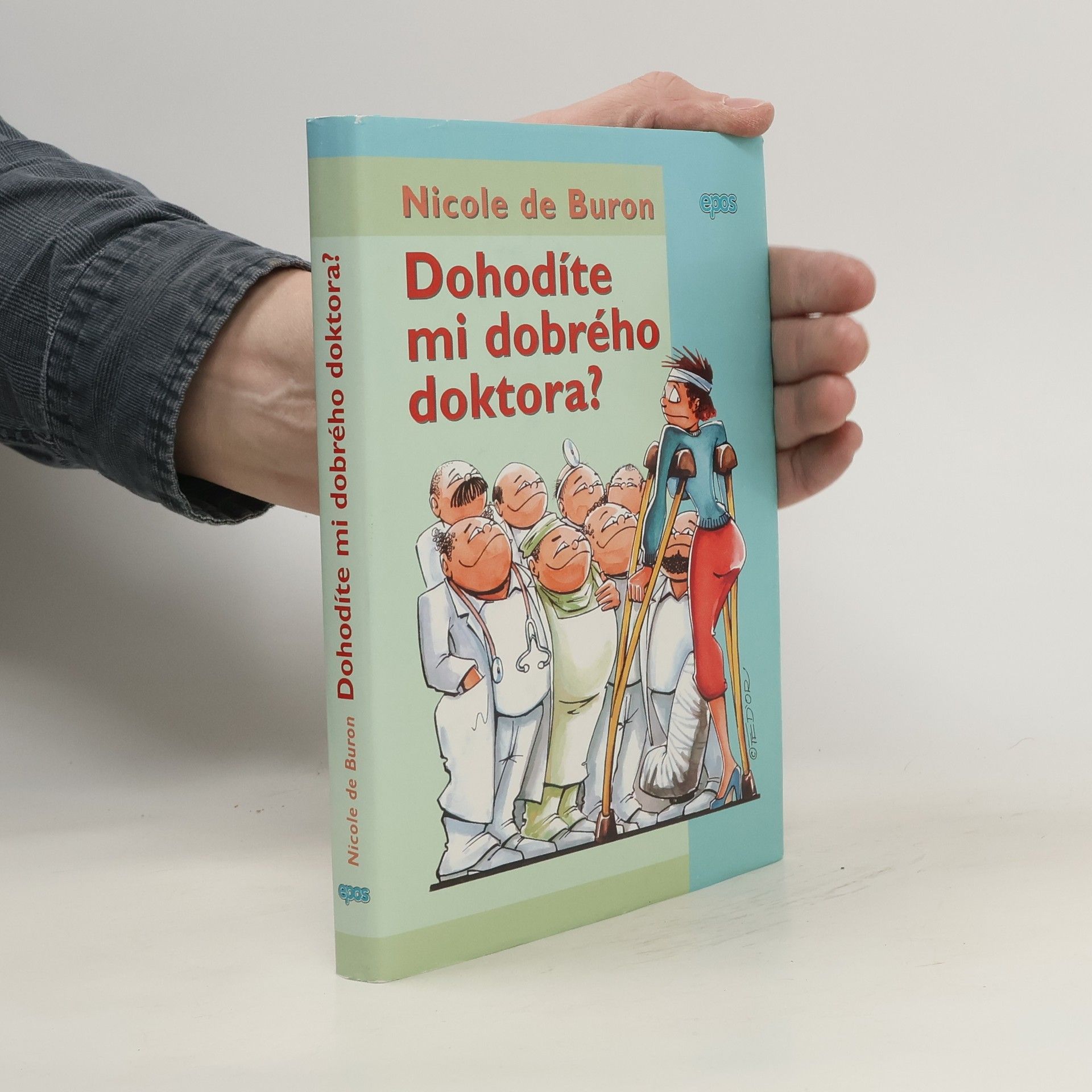 Nicole de Buron Dohodíte mi dobrého doktora?