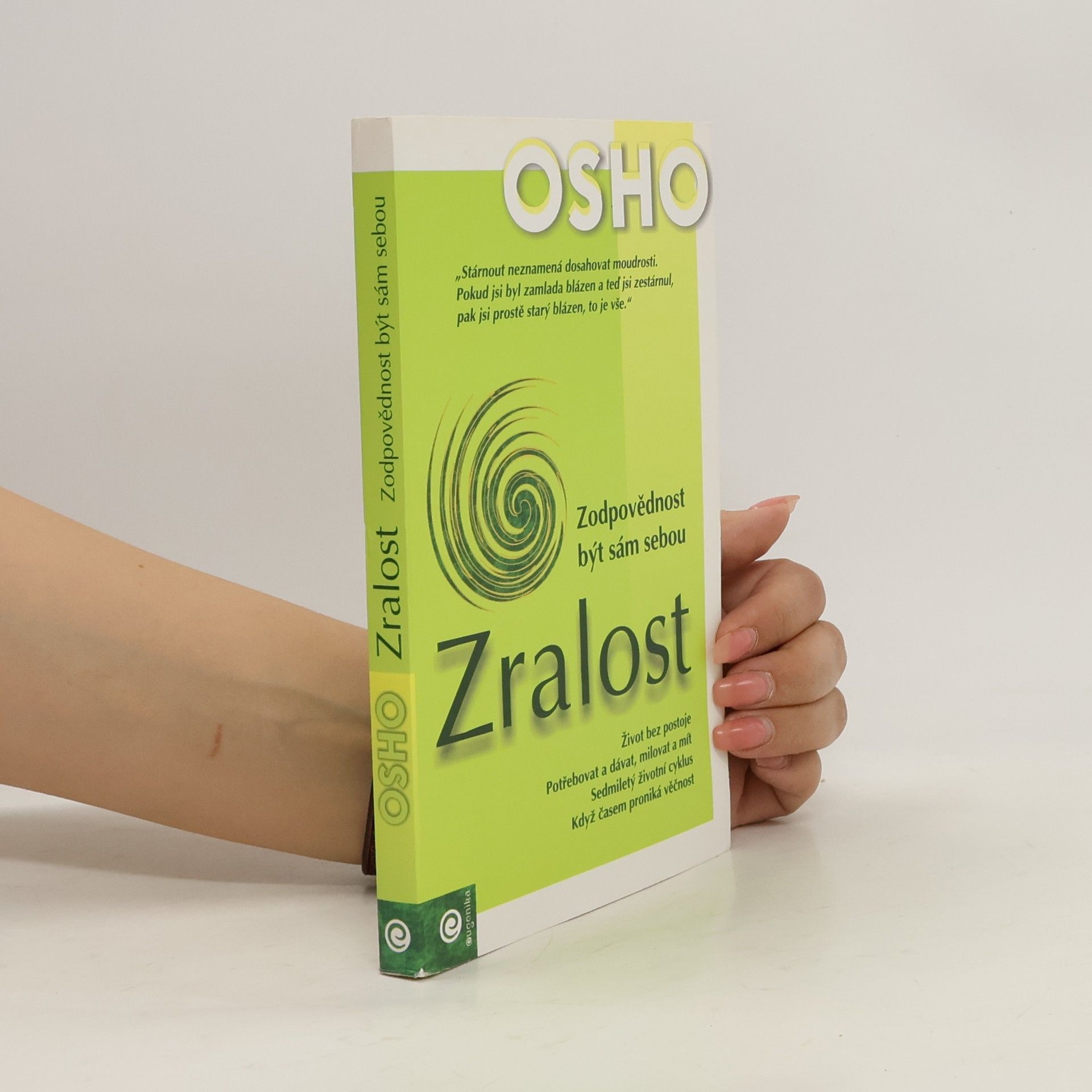 Osho Zralost. Zodpovědnost být sám sebou