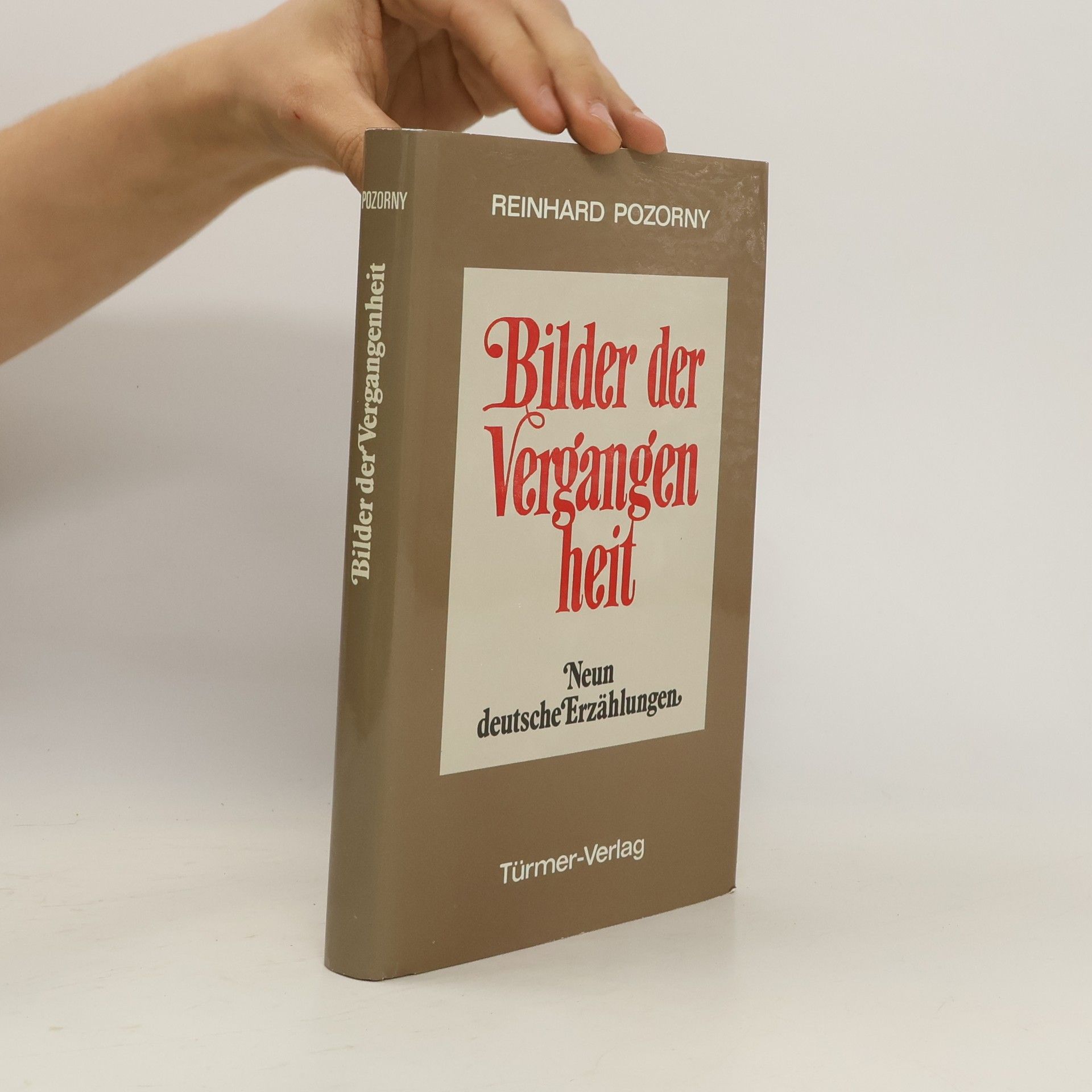 Reinhard Pozorny Bilder der Vergangenheit