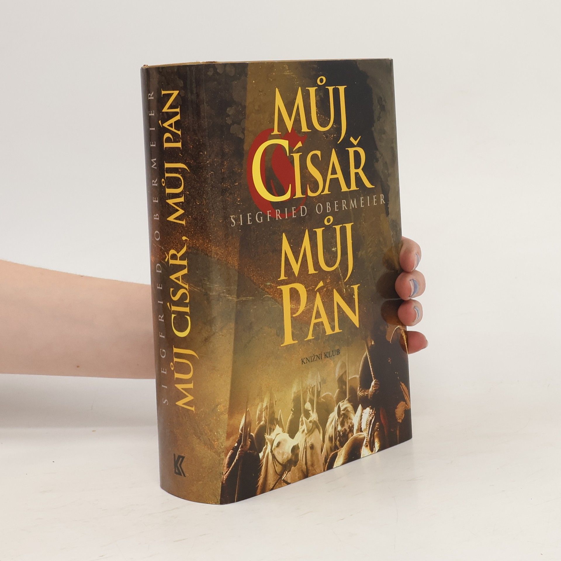 Siegfried Obermeier Můj císař, můj pán