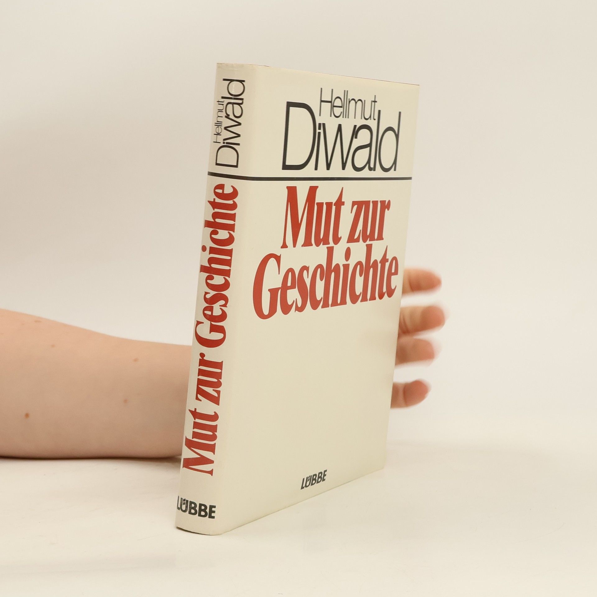 Hellmut Diwald Mut zur Geschichte