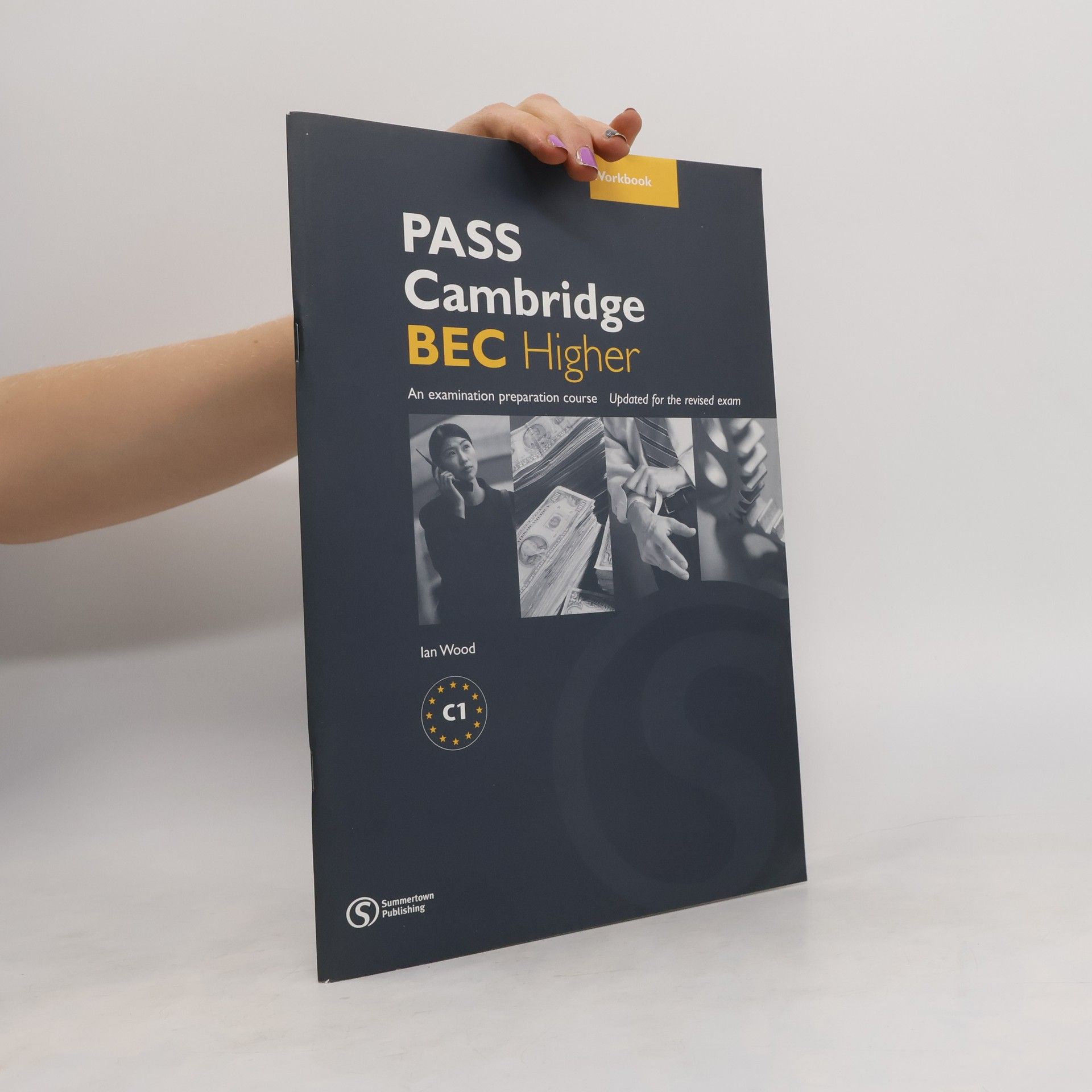 Ian Wood Pass Cambridge BEC. Higher. Workbook