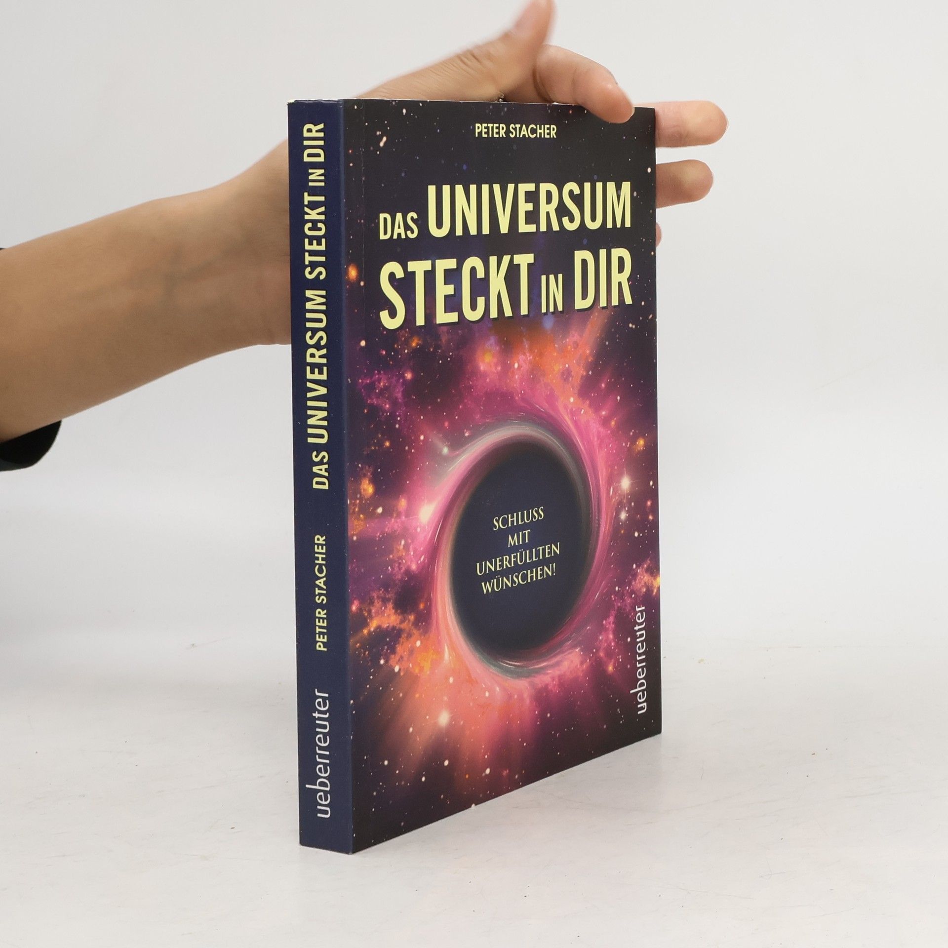 Peter Stacher Das Universum steckt in dir