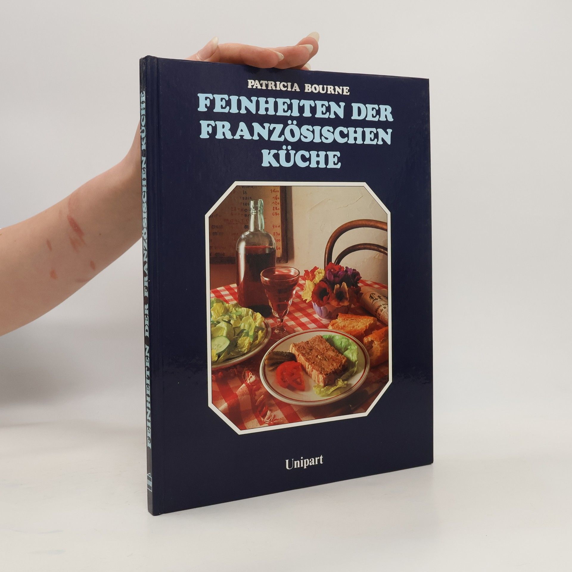 Patricia Bourne Feinheiten der Französischen Küche
