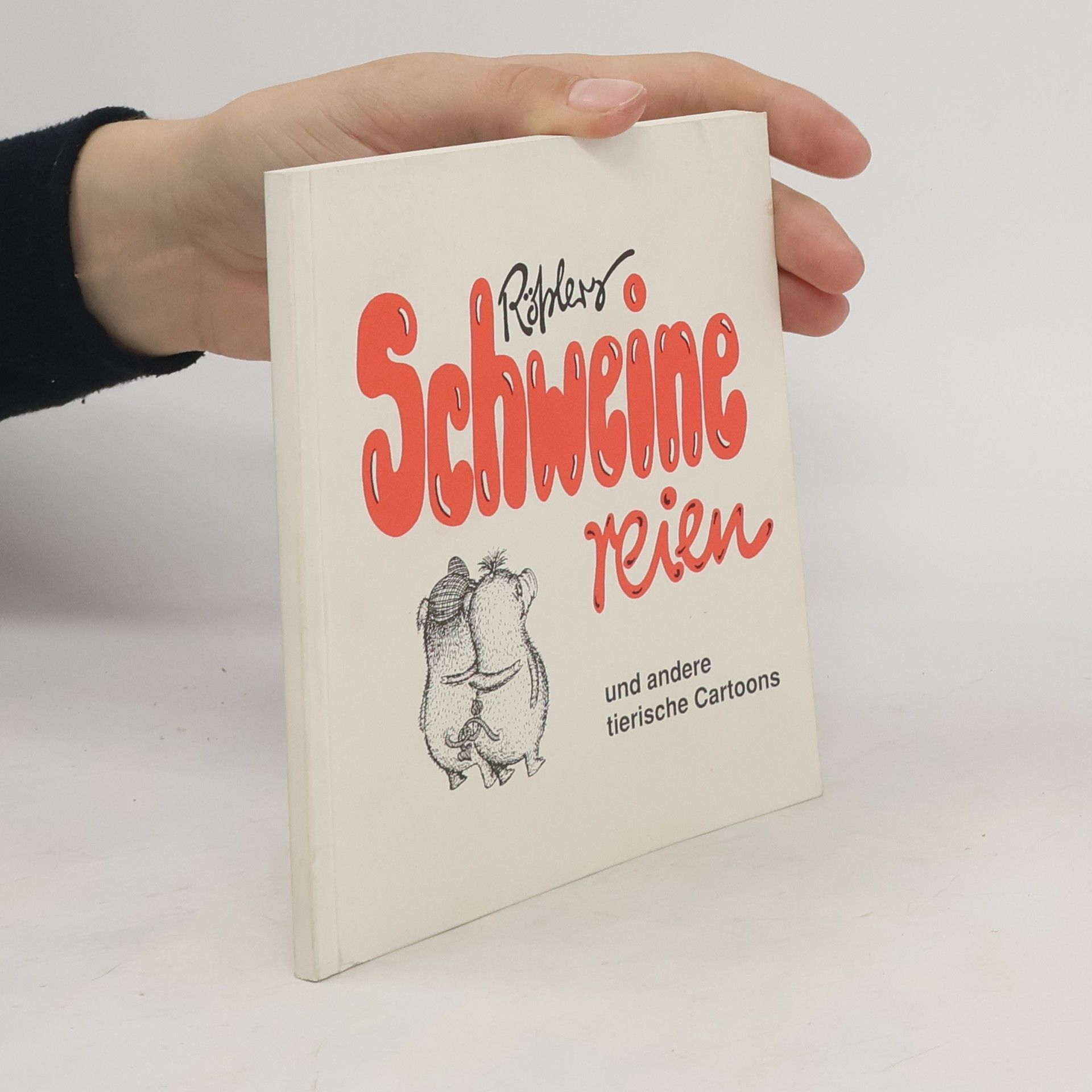 Rößler Rößlers Schweinereien