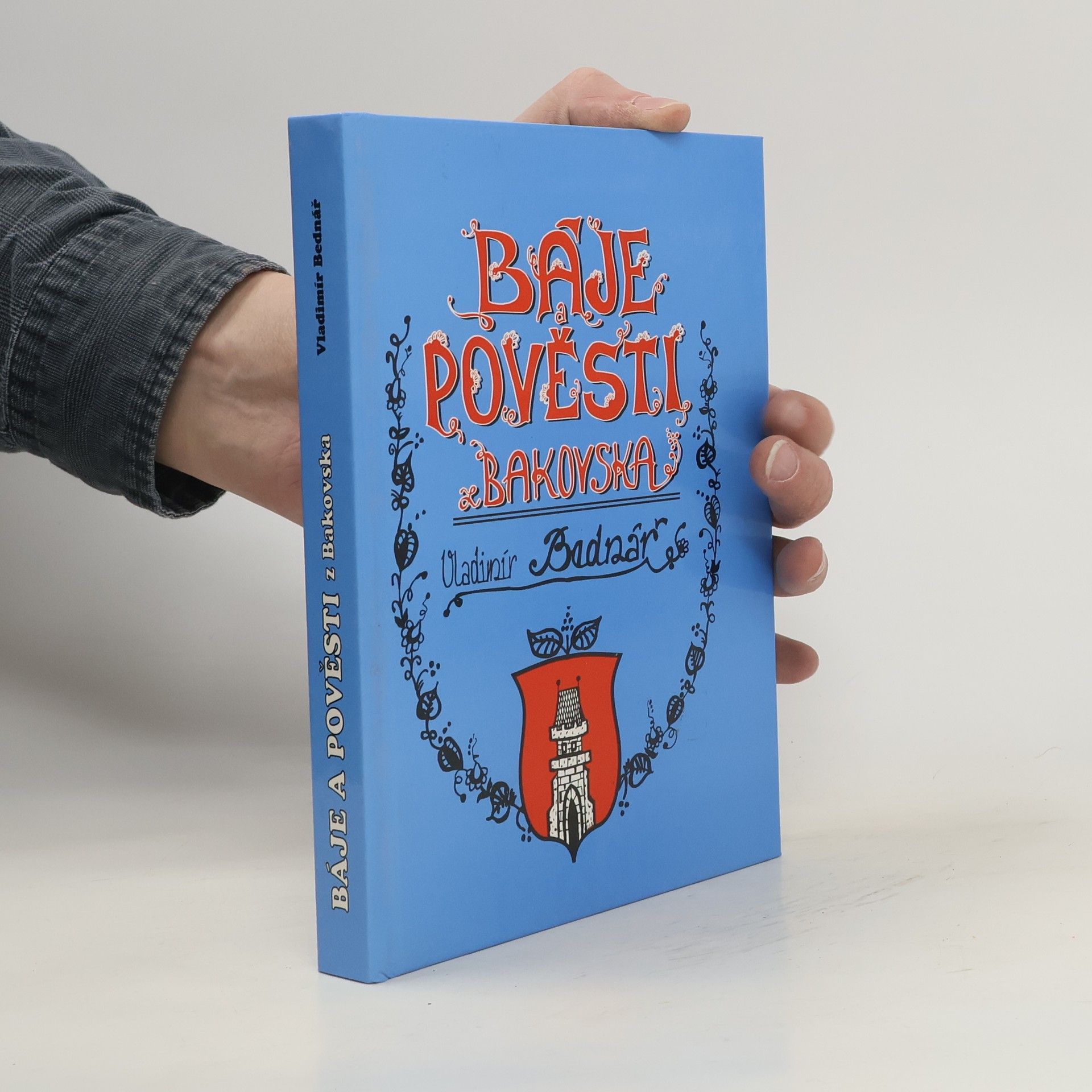 Vladimír Bednár Báje a pověsti z Bakovska