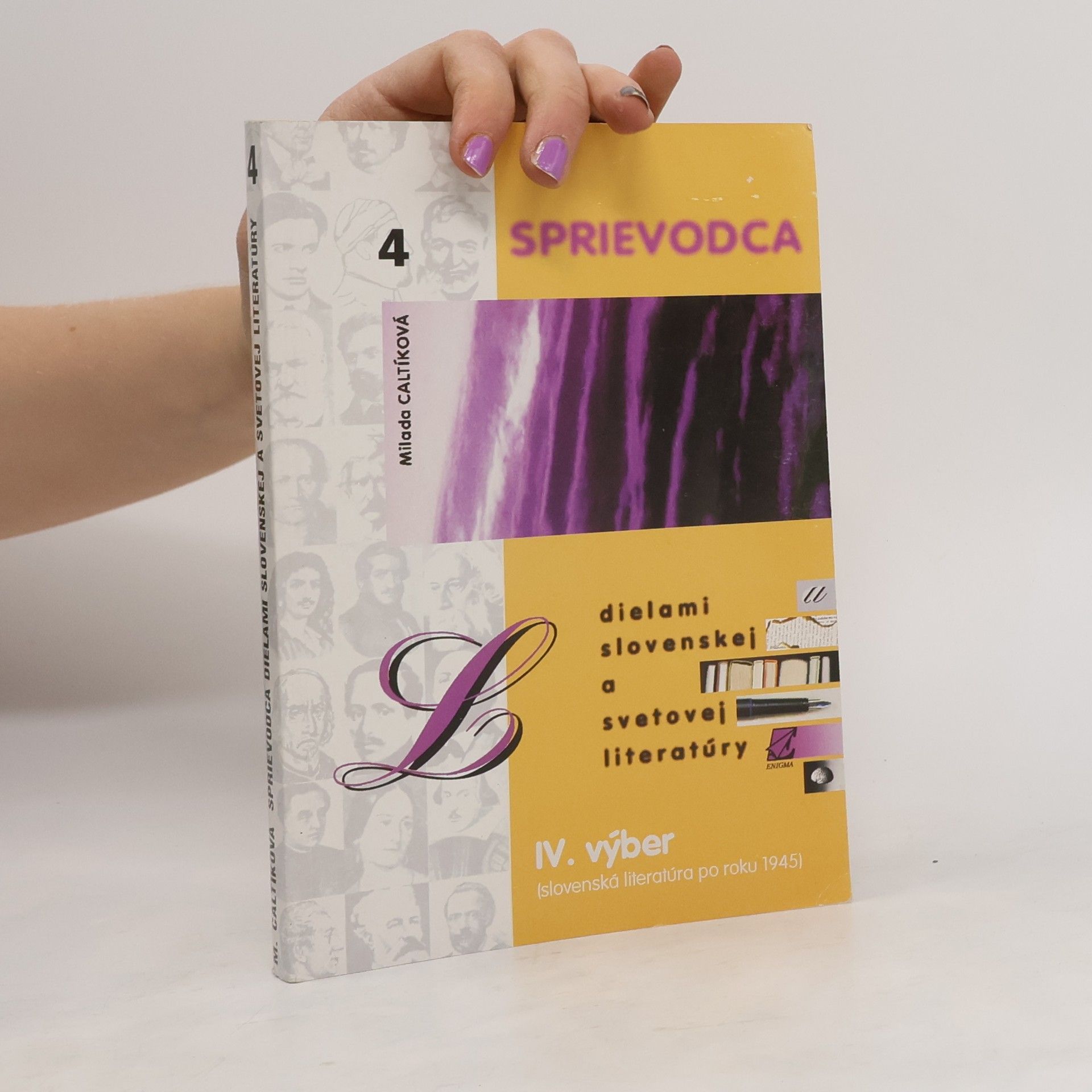 Milada Caltíková Sprievodca dielami slovenskej a svetovej literatúry. IV. výber