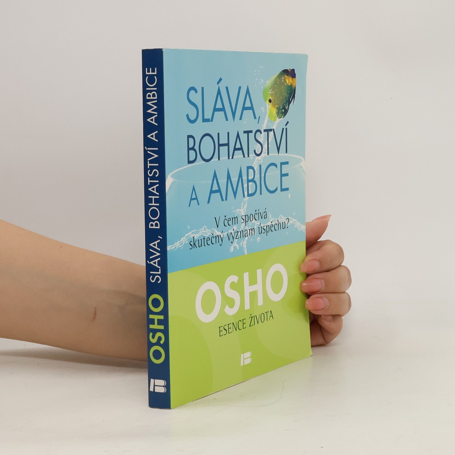 Ošó Sláva, bohatství a ambice : v čem spočívá skutečný význam úspěchu?