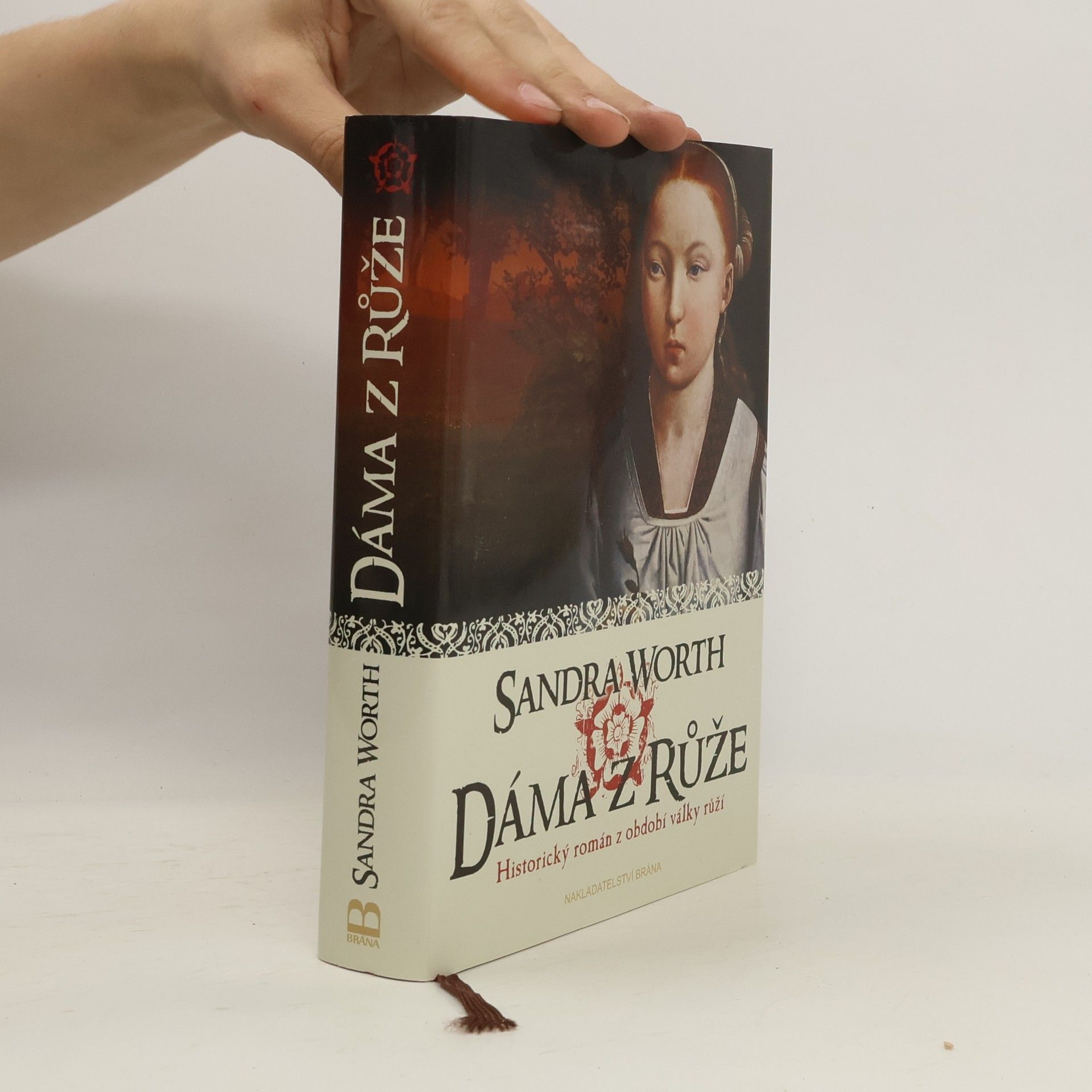 Sandra Worth Dáma z Růže : historický román z období války růží