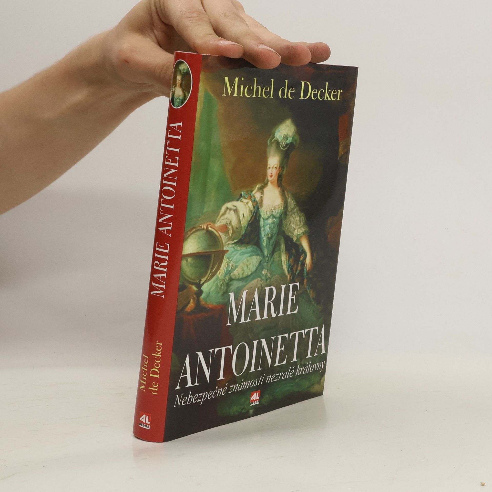 Michel de Decker Marie Antoinetta : životní příběh francouzské královny