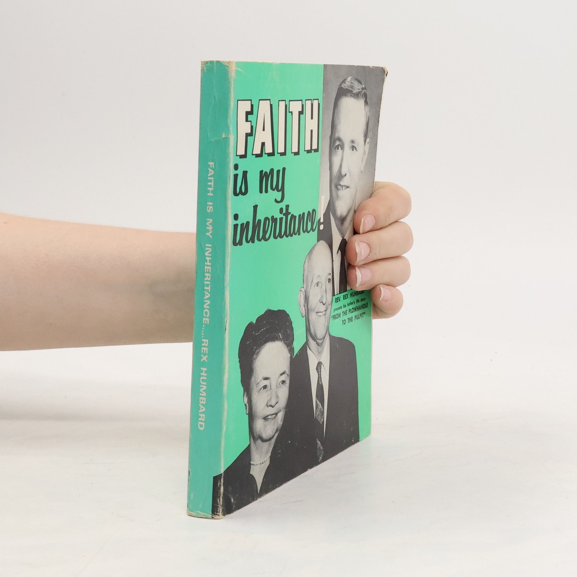 Rex Humbard Faith is my inheritance!