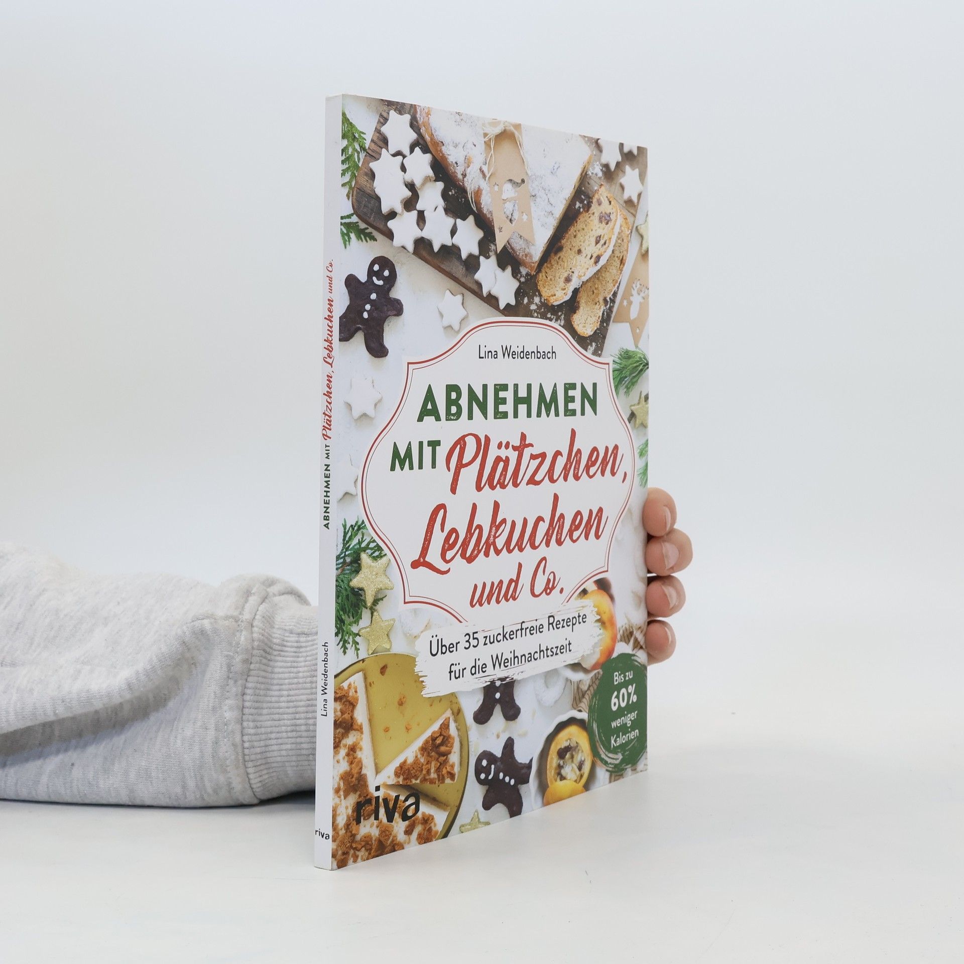 Lina Weidenbach Abnehmen mit Plätzchen, Lebkuchen und Co.