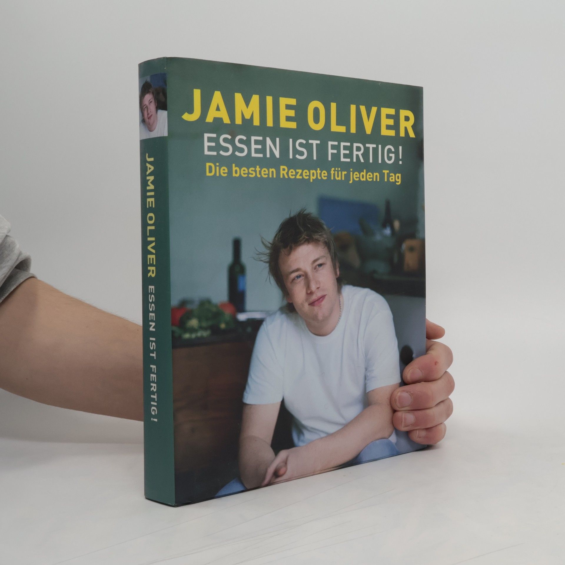 Jamie Oliver Essen ist Fertig! Die besten Rezepte für jeden Tag