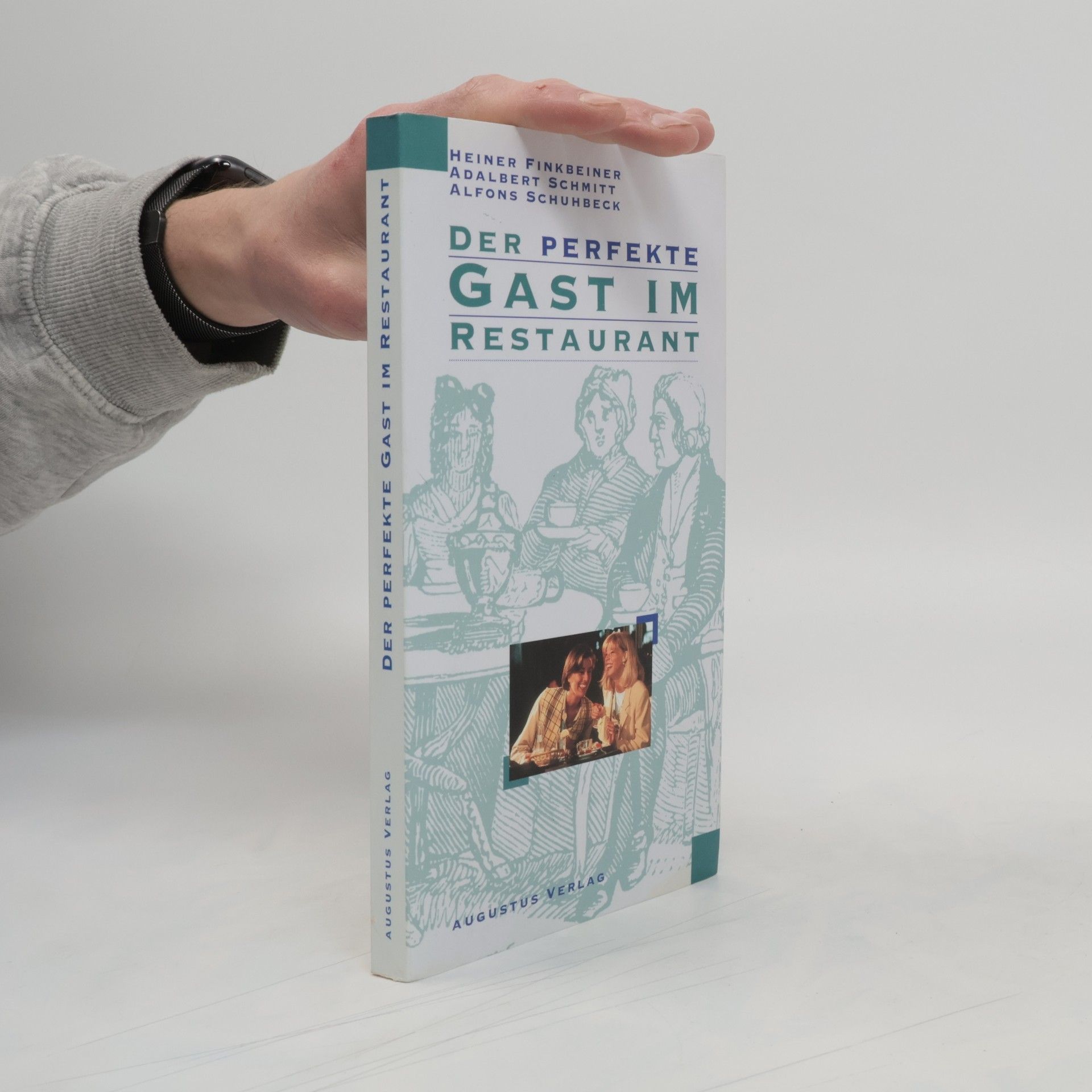 Heiner Finkbeiner Der perfekte Gast im Restaurant