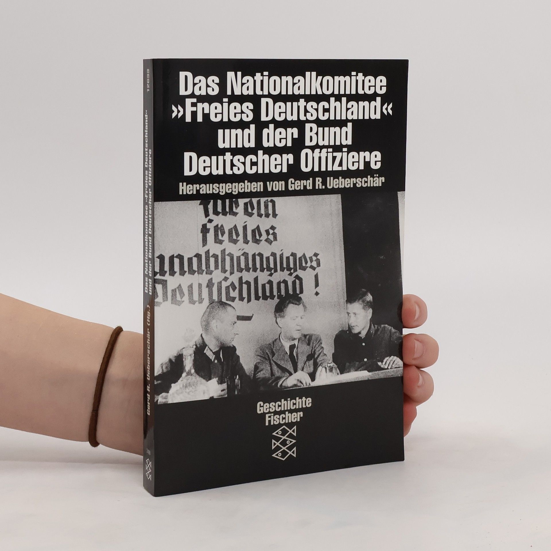 Sabine R. Arnold Das Nationalkomitee "Freies Deutschland" und der Bund Deutscher Offiziere