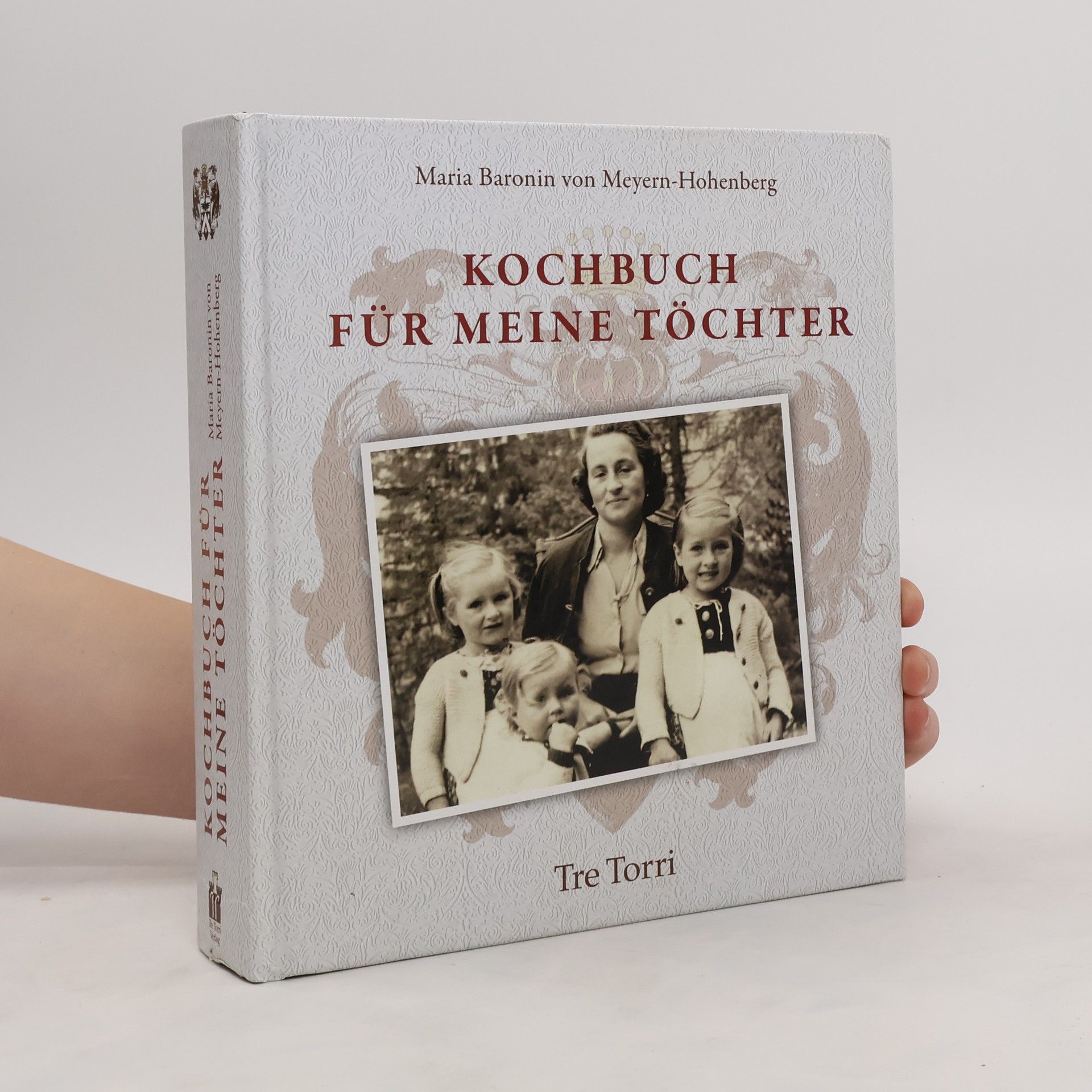 Maria von Meyern-Hohenberg Kochbuch für meine Töchter
