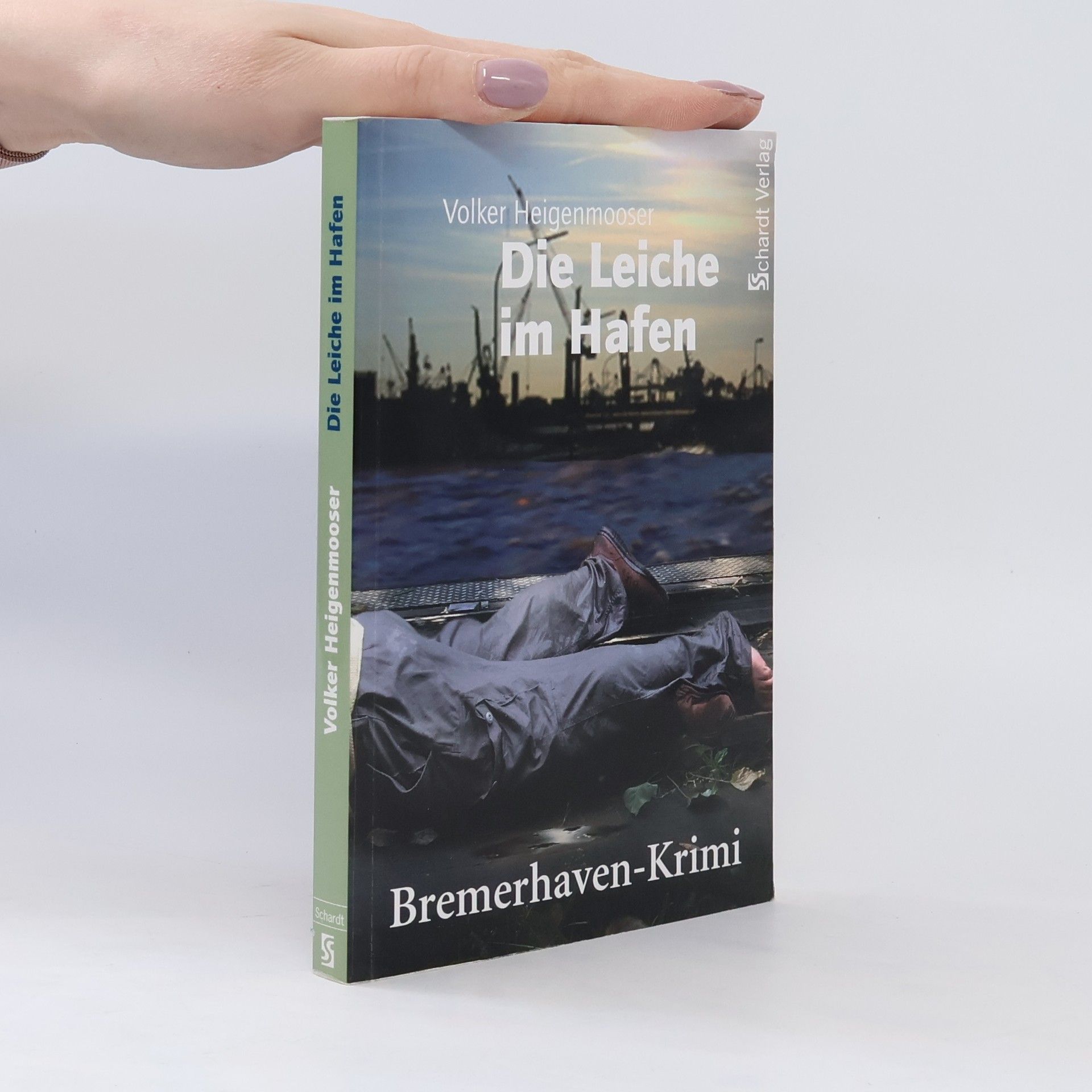Volker Heigenmooser Die Leiche im Hafen