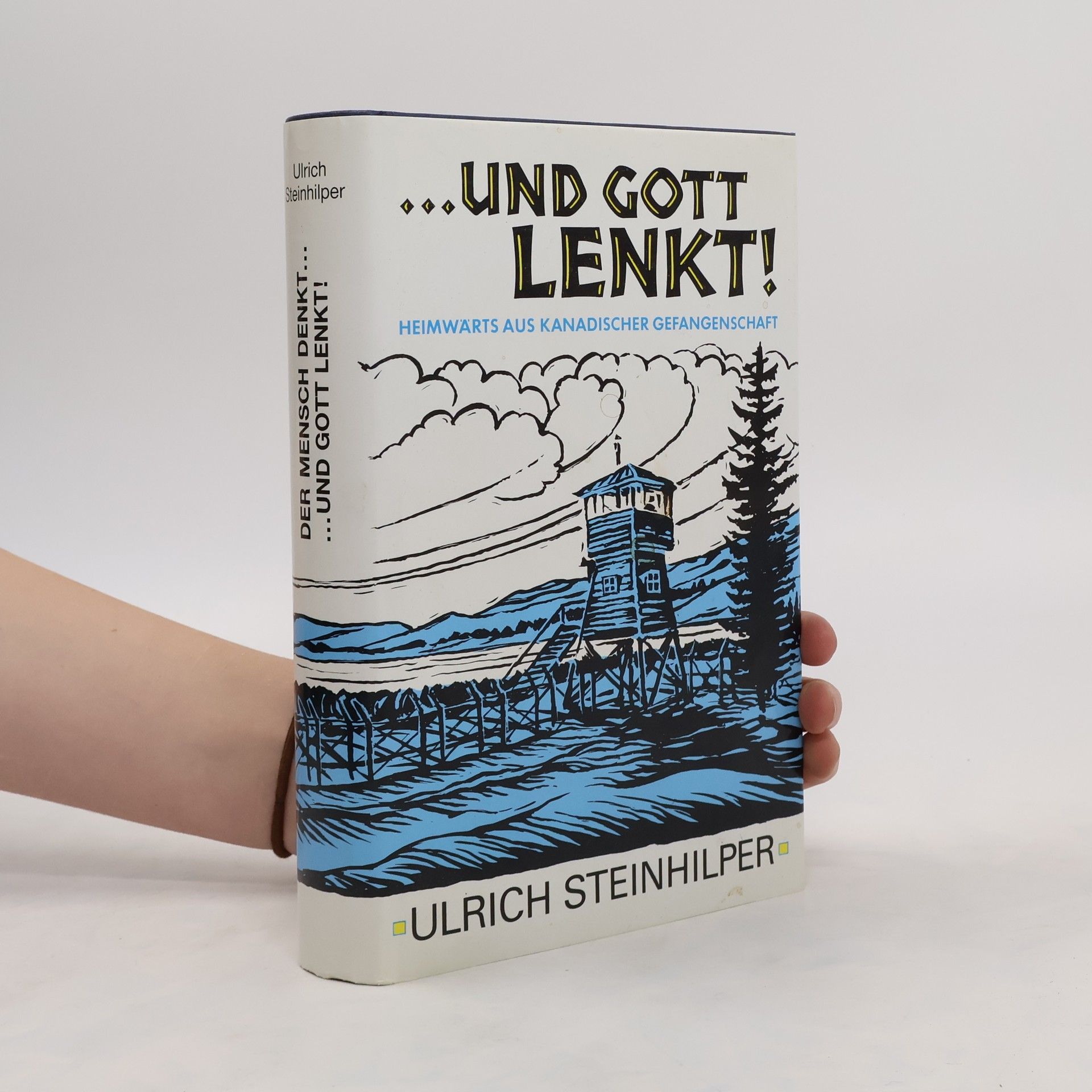 Ulrich Steinhilper ... und Gott lenkt!
