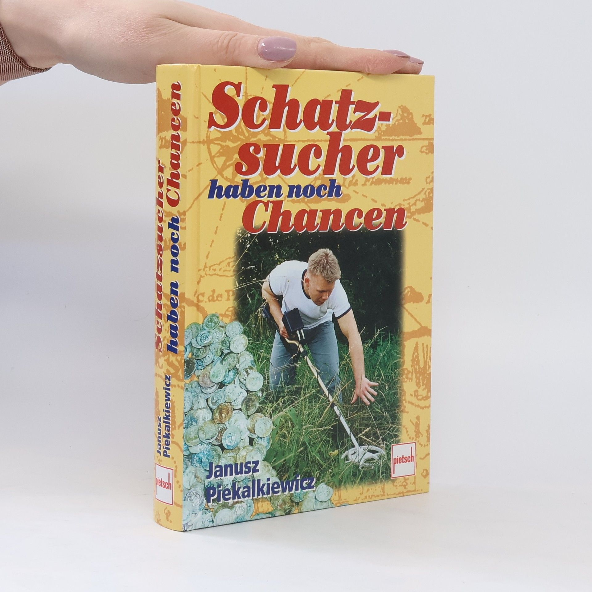 Janusz Piekalkiewicz Schatzsucher haben noch Chancen