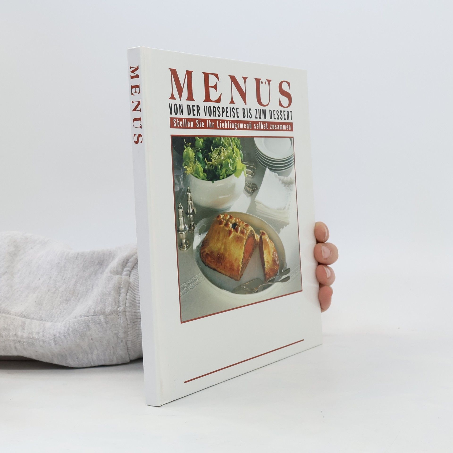 Autorenkollektiv Menüs von der Vorspeise bis zum Dessert