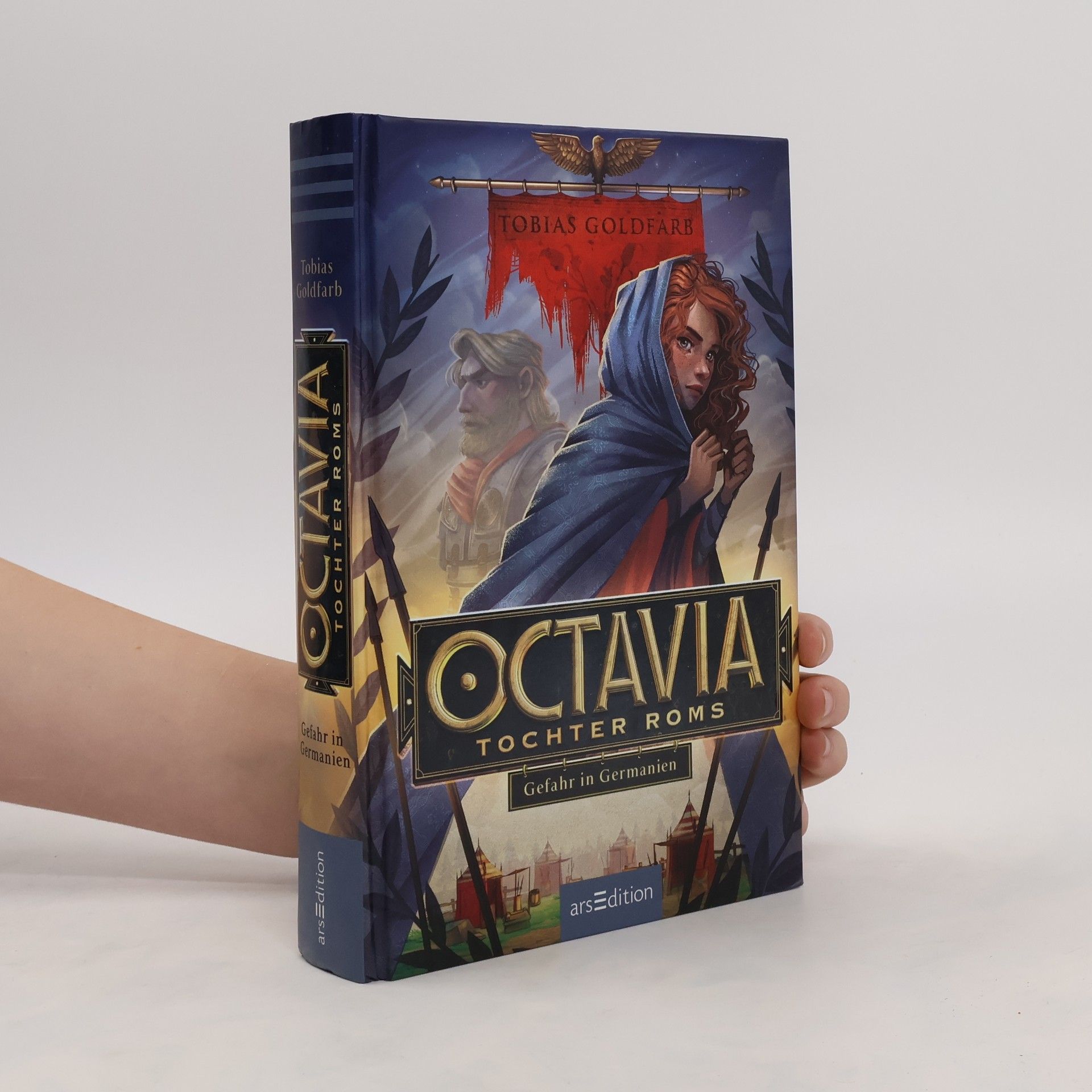 Tobias Goldfarb Octavia, Tochter Roms - Gefahr in Germanien (Octavia, Tochter Roms 1)