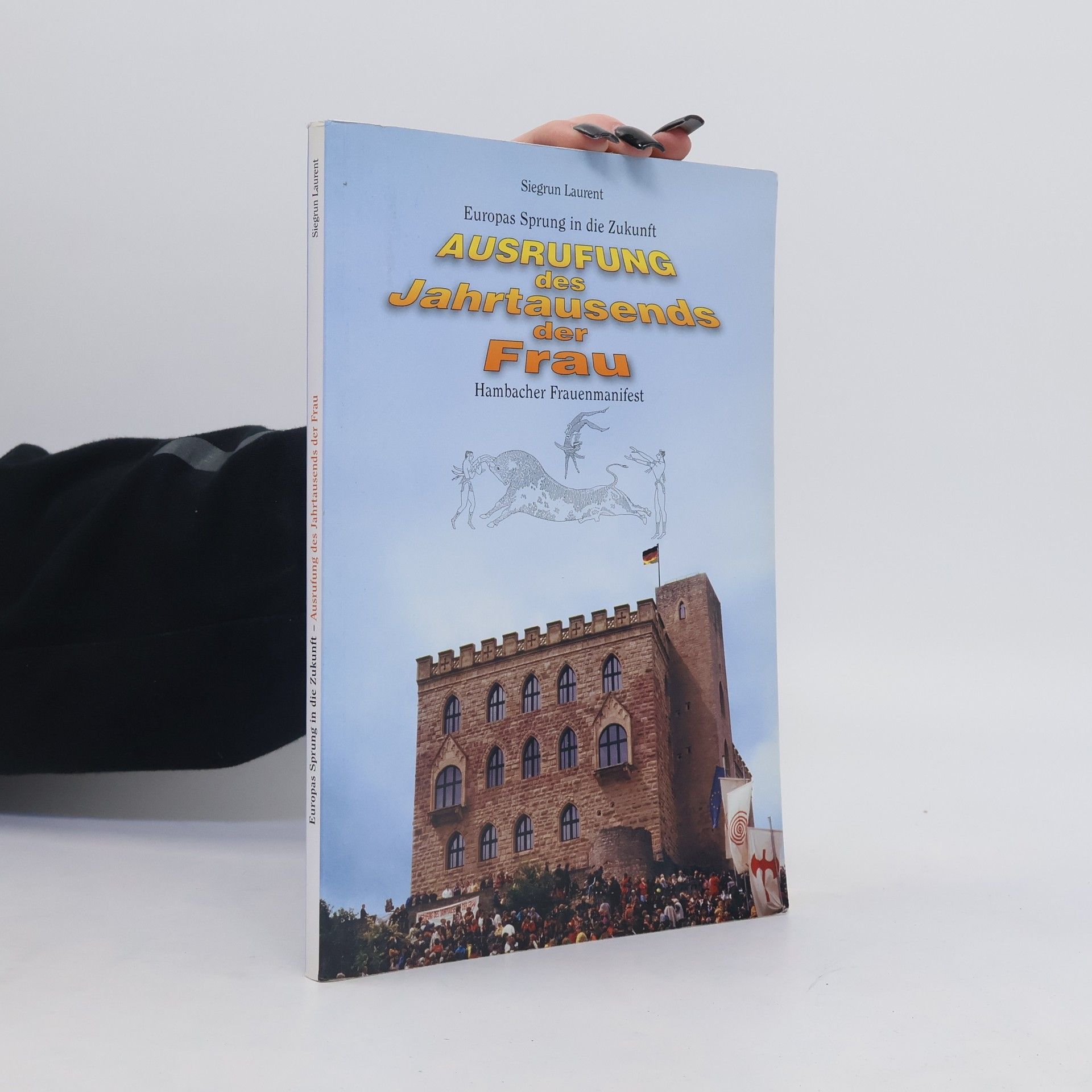Siegrun Laurent Europas Sprung in die Zukunft - Ausrufung des Jahrtausends der Frau