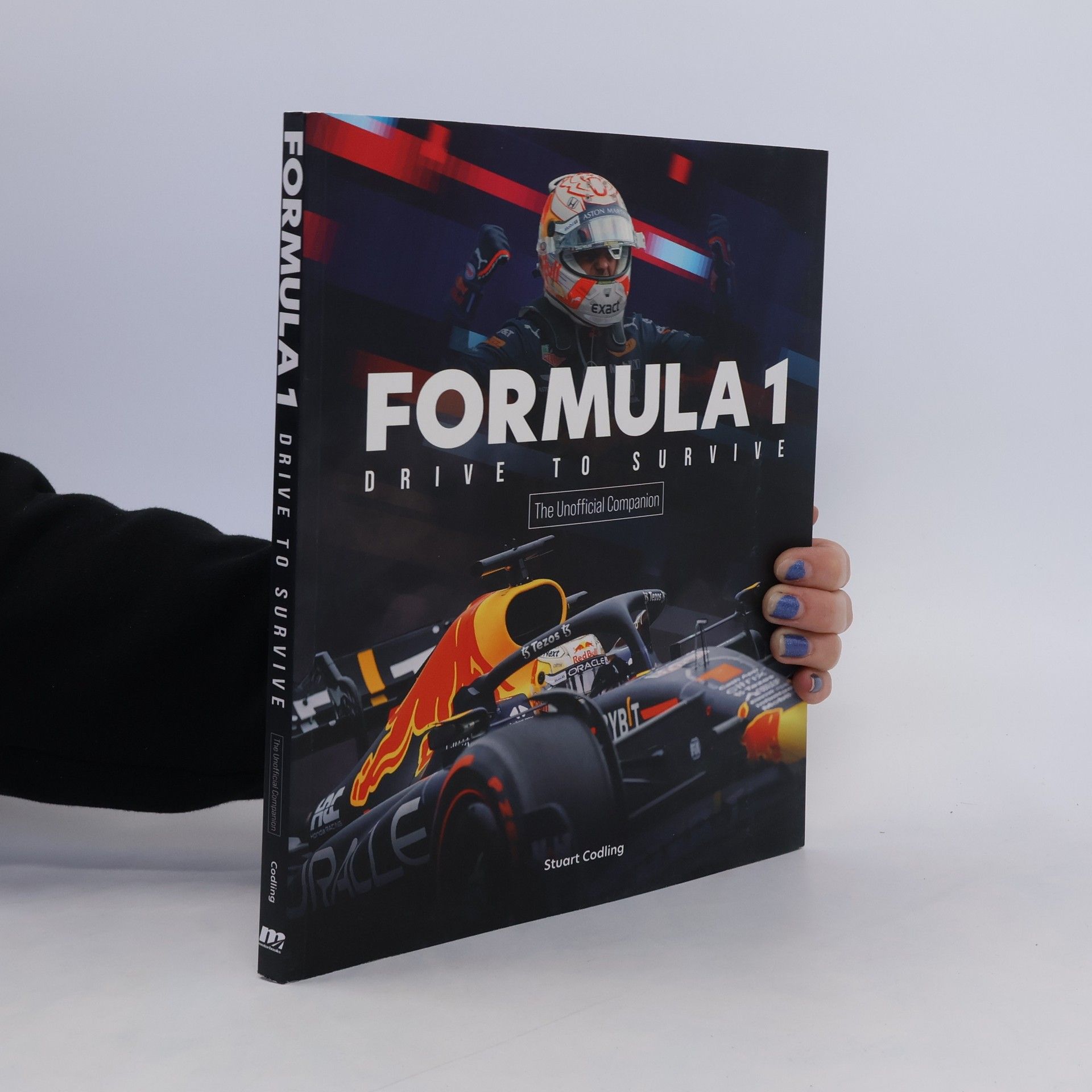 Stuart Codling The Formula 1 Drive to Survive Unofficial Companion