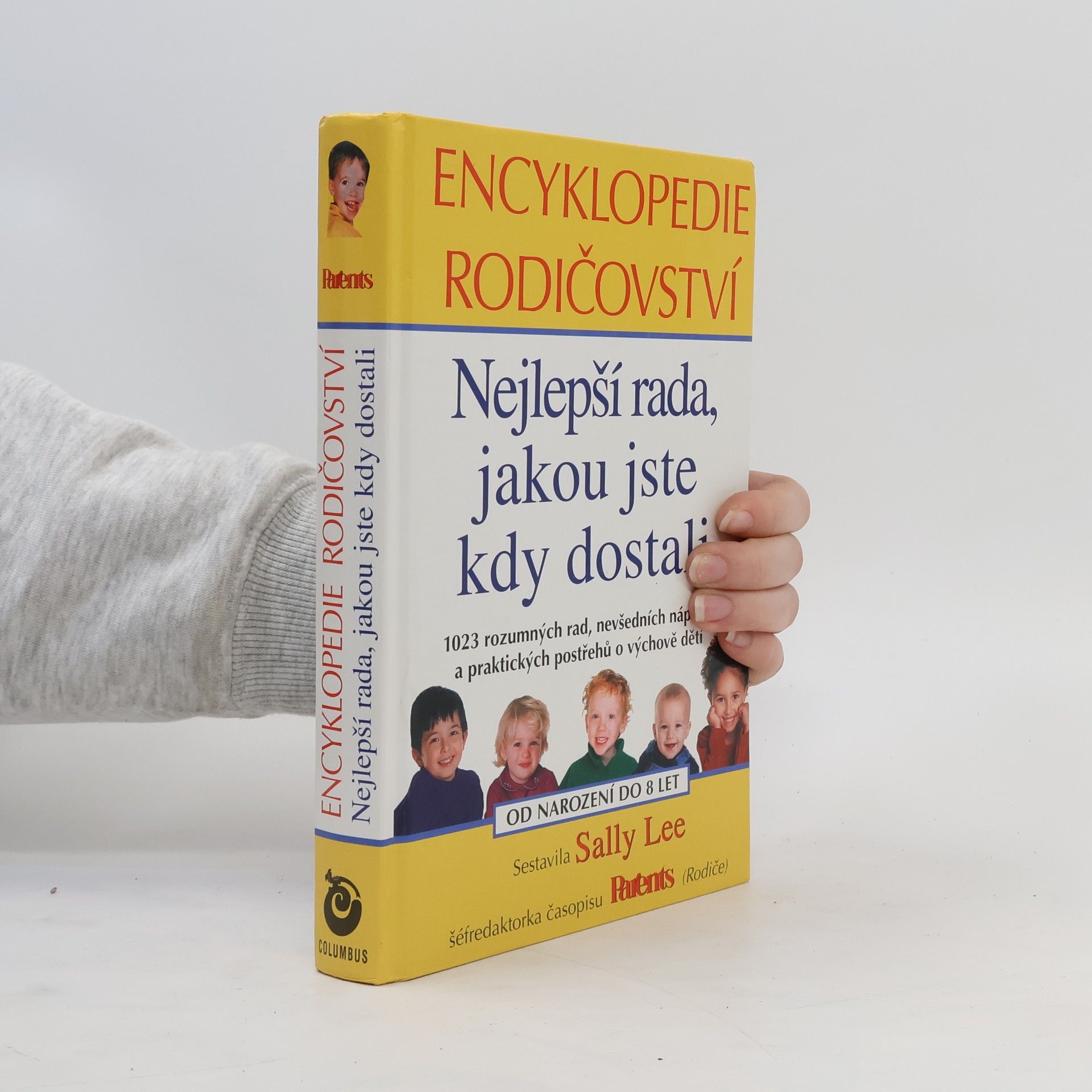 Sally Lee Nejlepší rada, jakou jste kdy dostali. Encyklopedie rodičovství