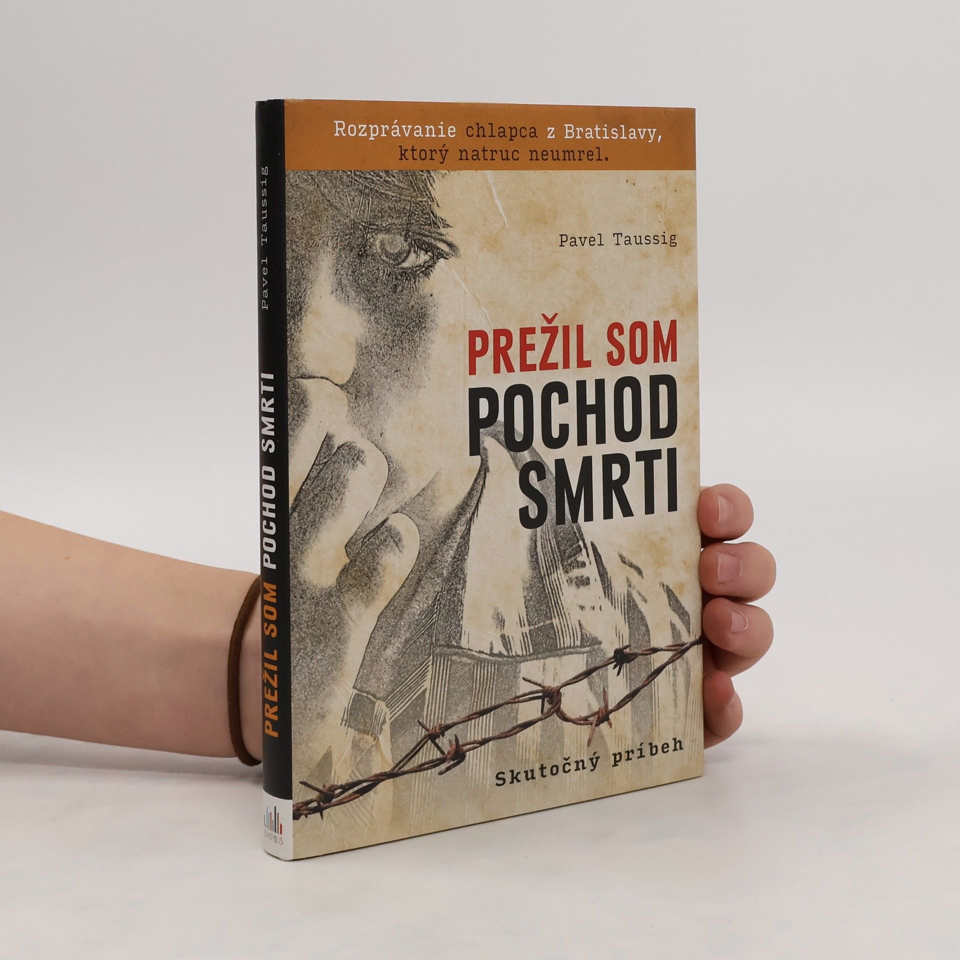 Pavel Taussig Prežil som pochod smrti