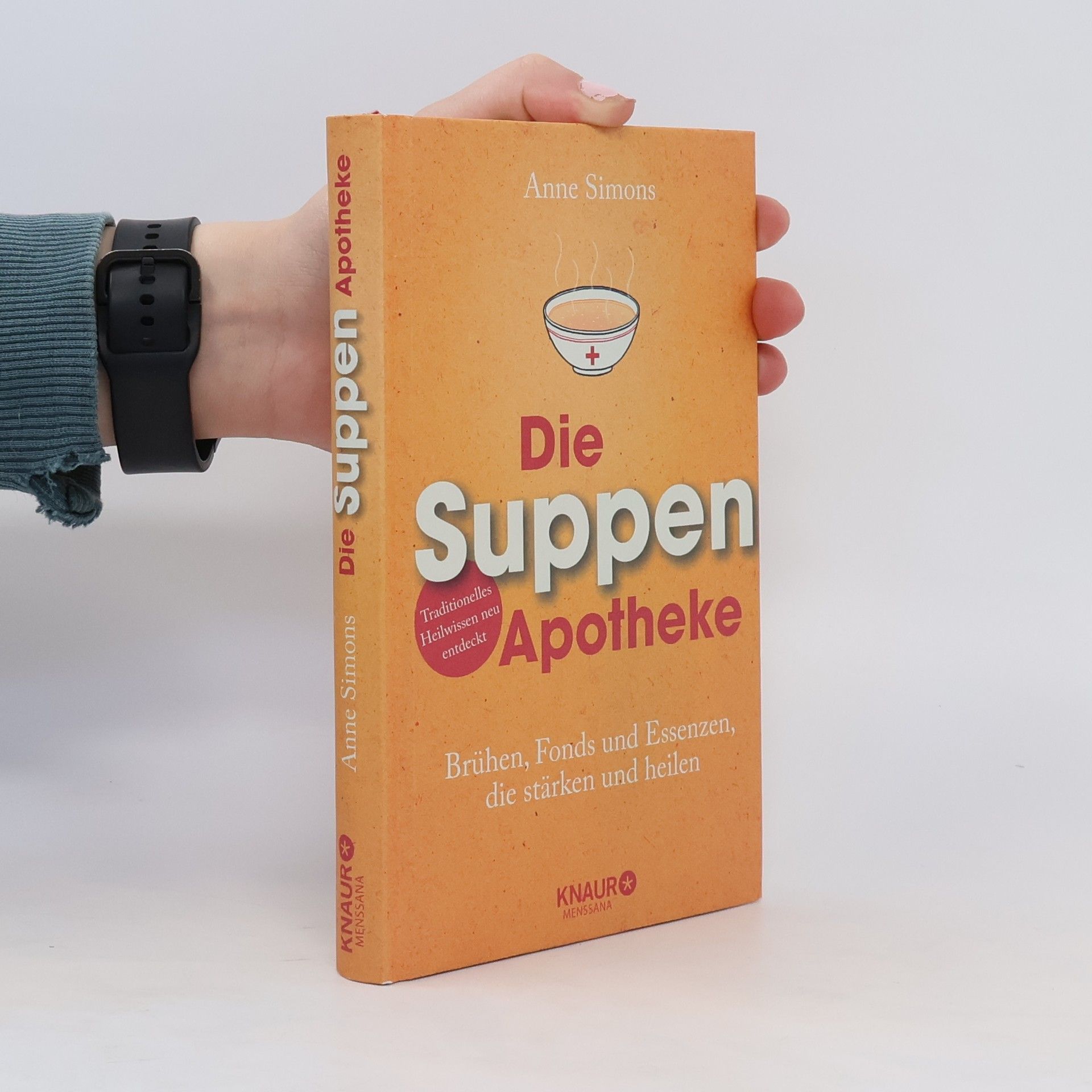 Anne Simons Die Suppen-Apotheke