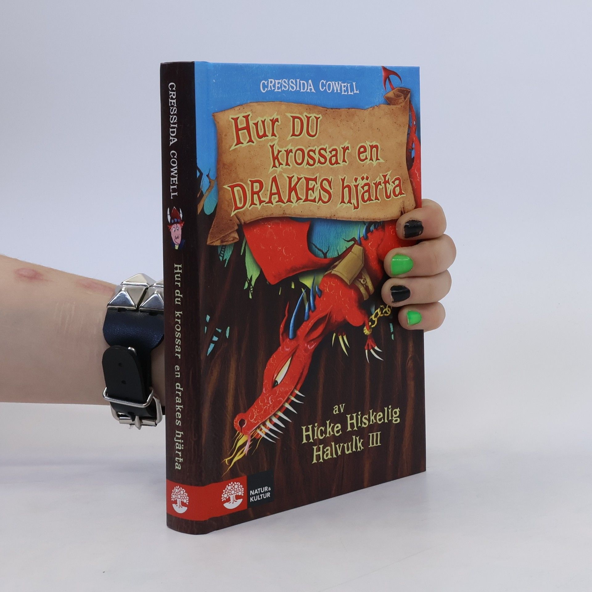 Cressida Cowell Hur du krossar en drakes hjärta