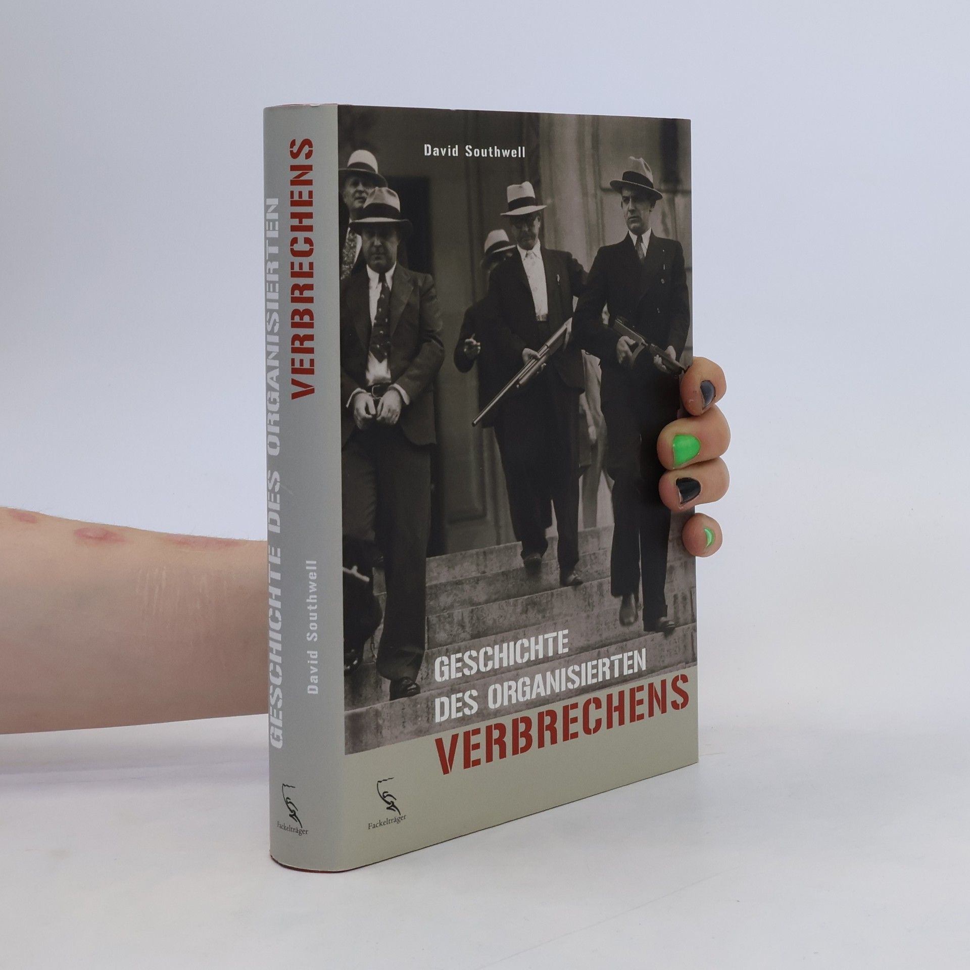 David Southwell Geschichte des organisierten Verbrechens