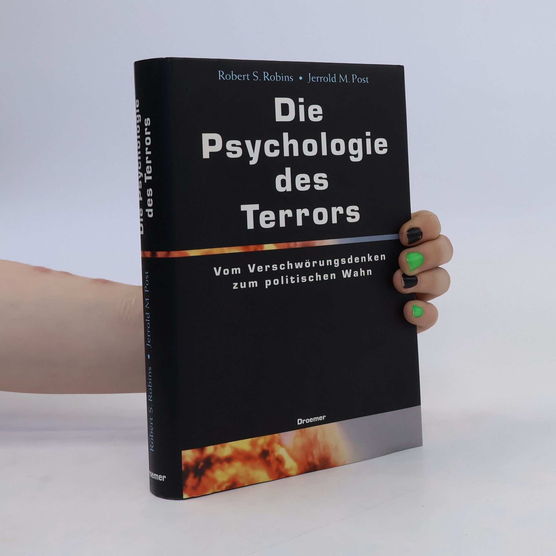 Robert S. Robins Die Psychologie des Terrors