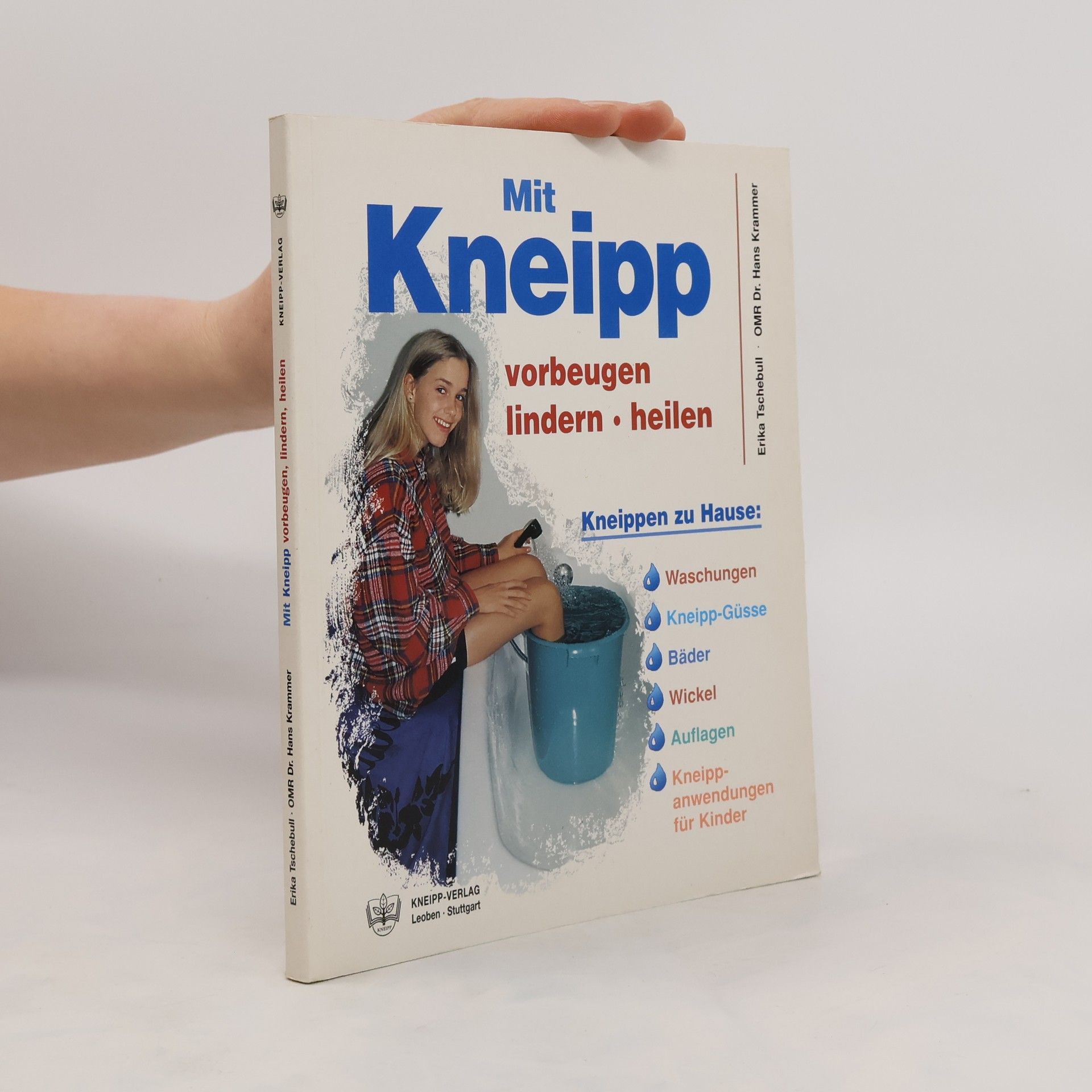 Erika Tschebull Mit Kneipp vorbeugen, lindern, heilen