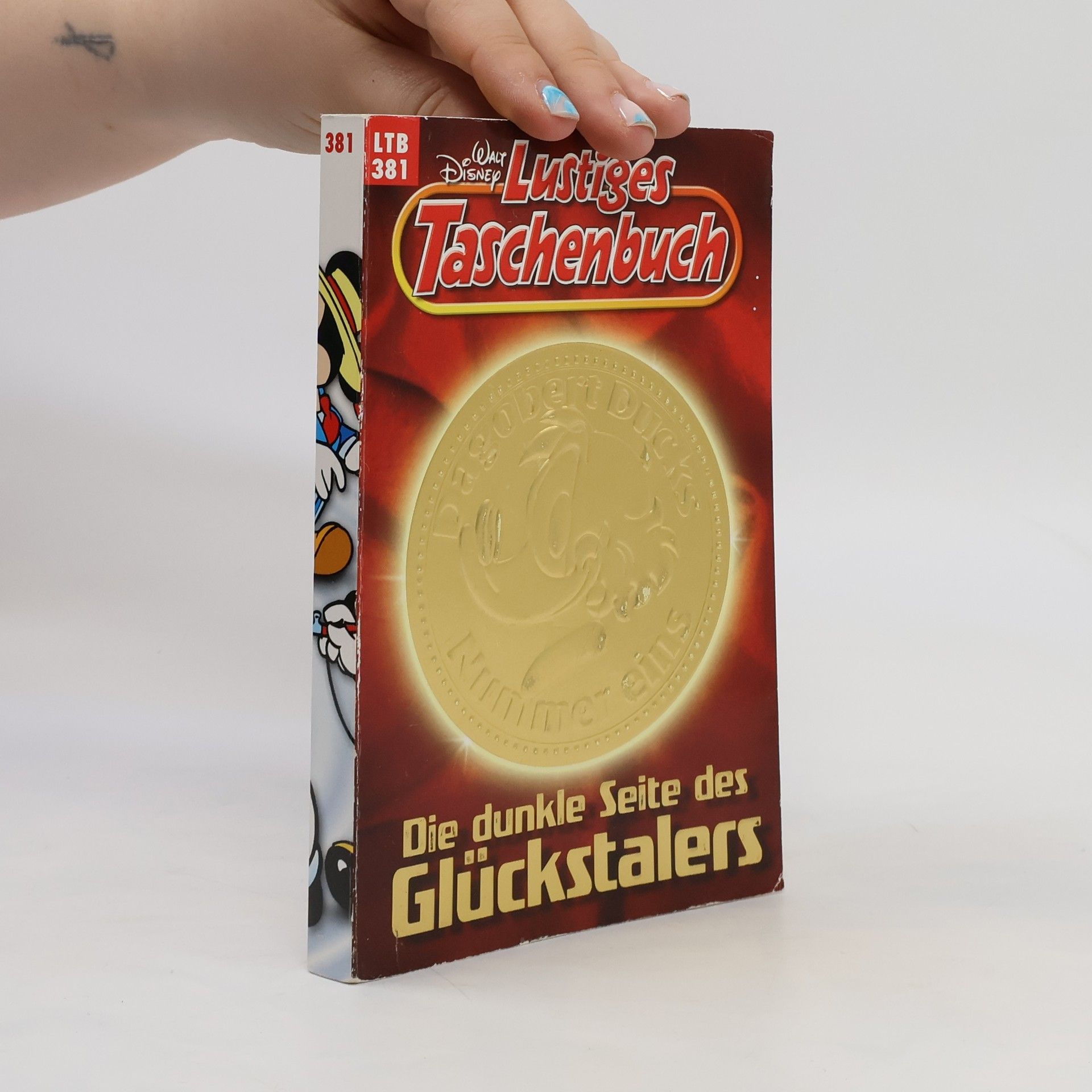 Walt Disney Lustiges Taschenbuch 381. Die dunkle Seite des Glückstalers