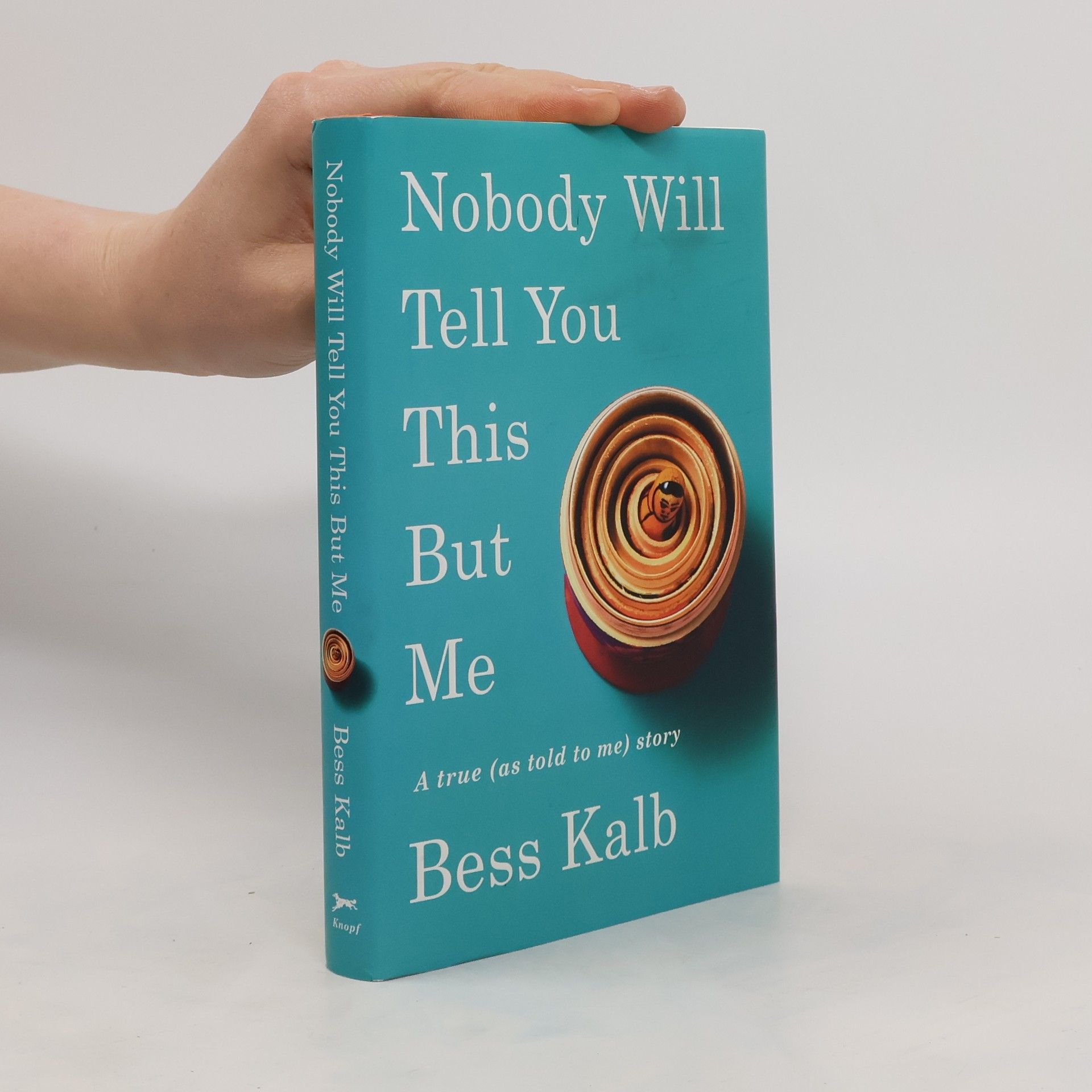Bess Kalb Nobody Will Tell You This But Me