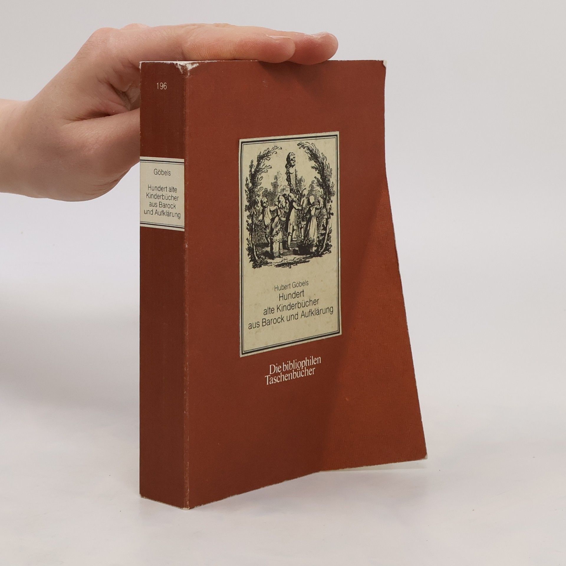 Hubert Göbels Hundert alte Kinderbücher aus Barock und Aufklärung