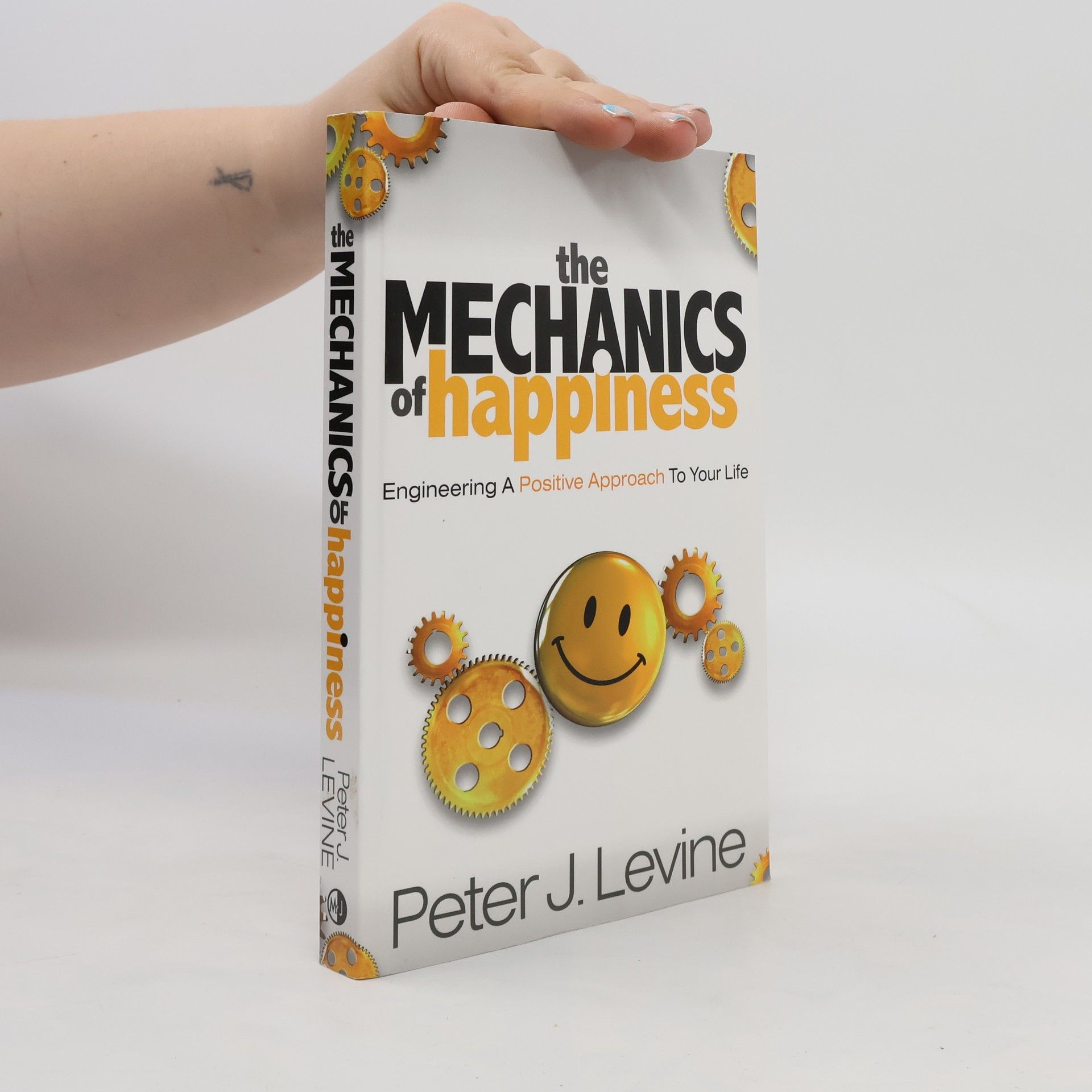 Peter J. Levine The Mechanics of Happiness