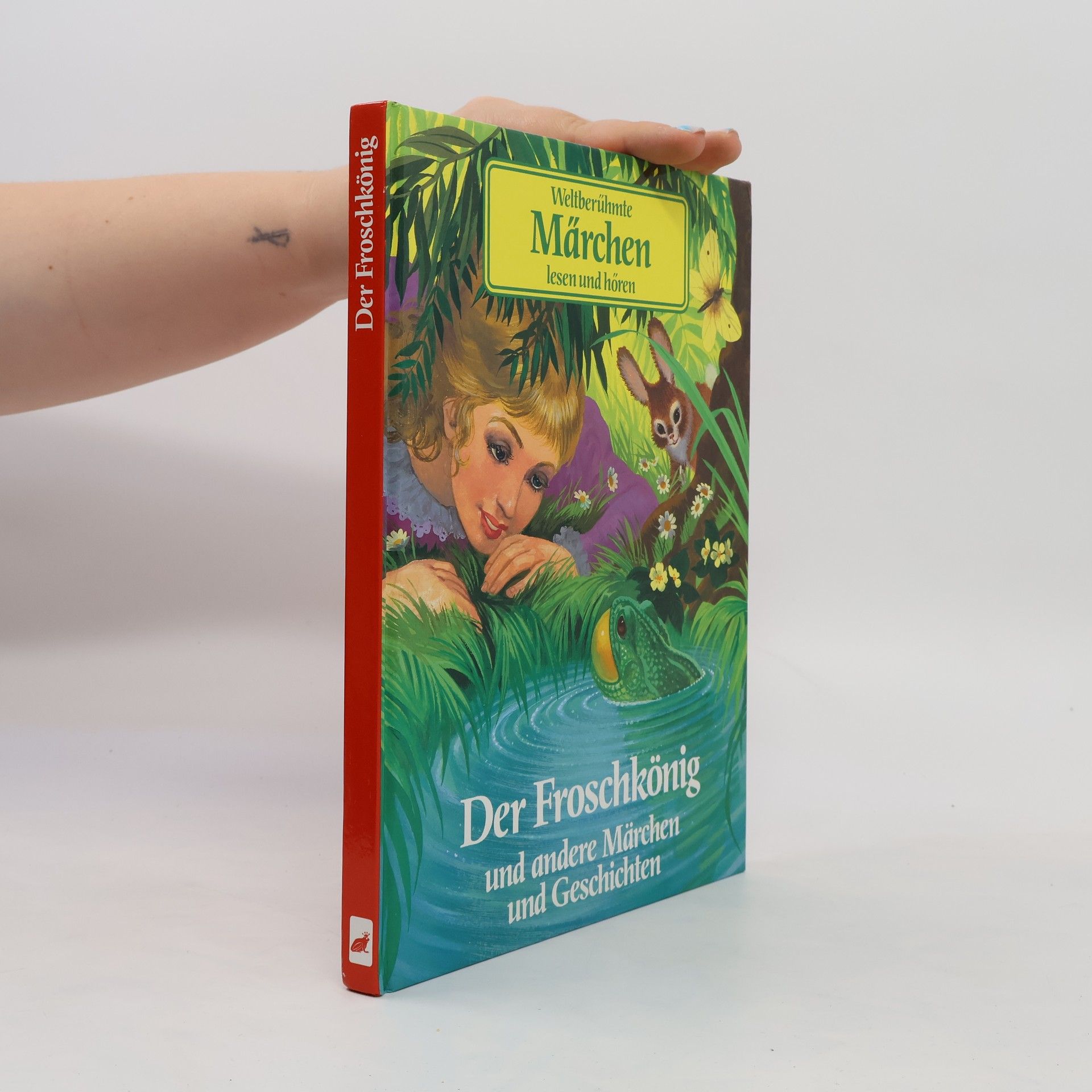 Collective Weltberühmte Märchen lesen und hören. Der Froschkönig und andere Märchen und Geschichten