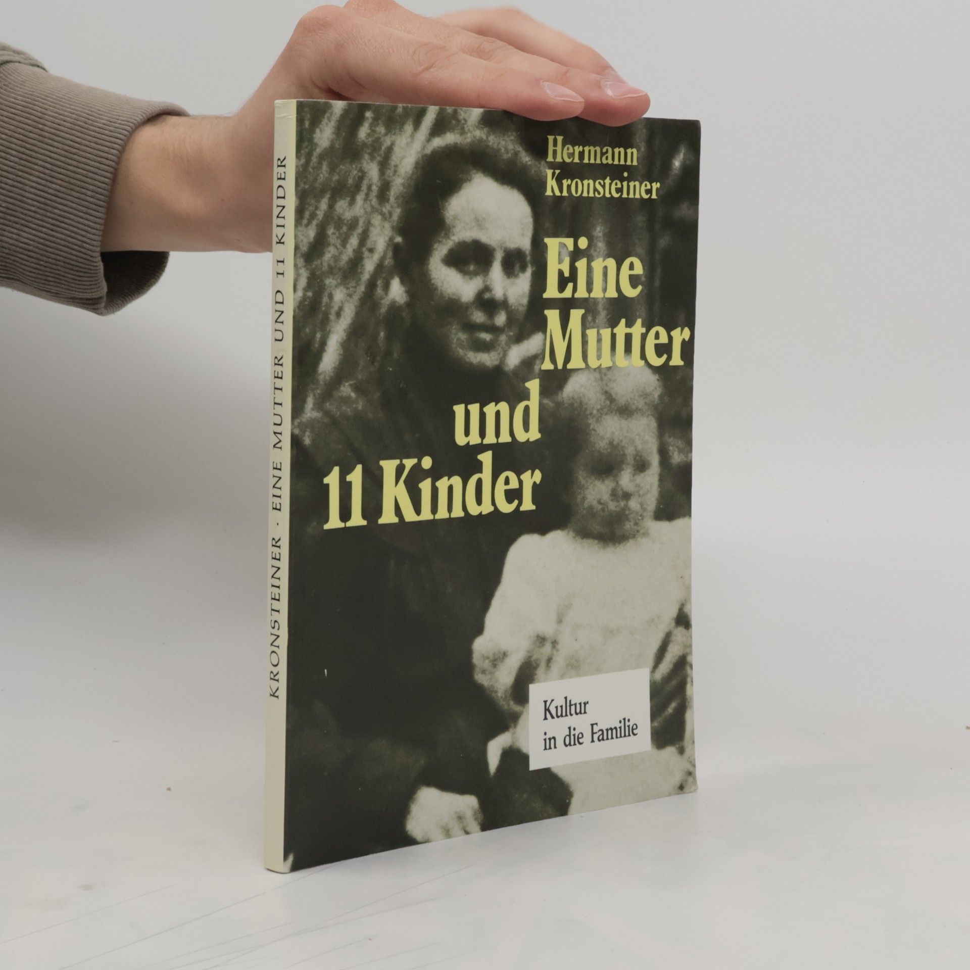 Hermann Kronsteiner Eine Mutter und 11 Kinder