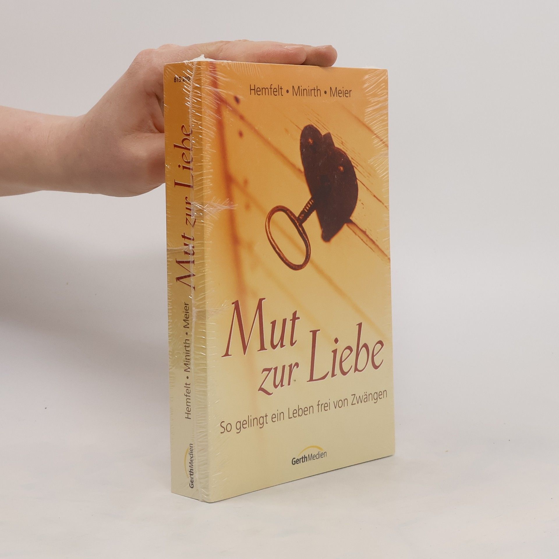 Robert Hemfelt Mut zur Liebe