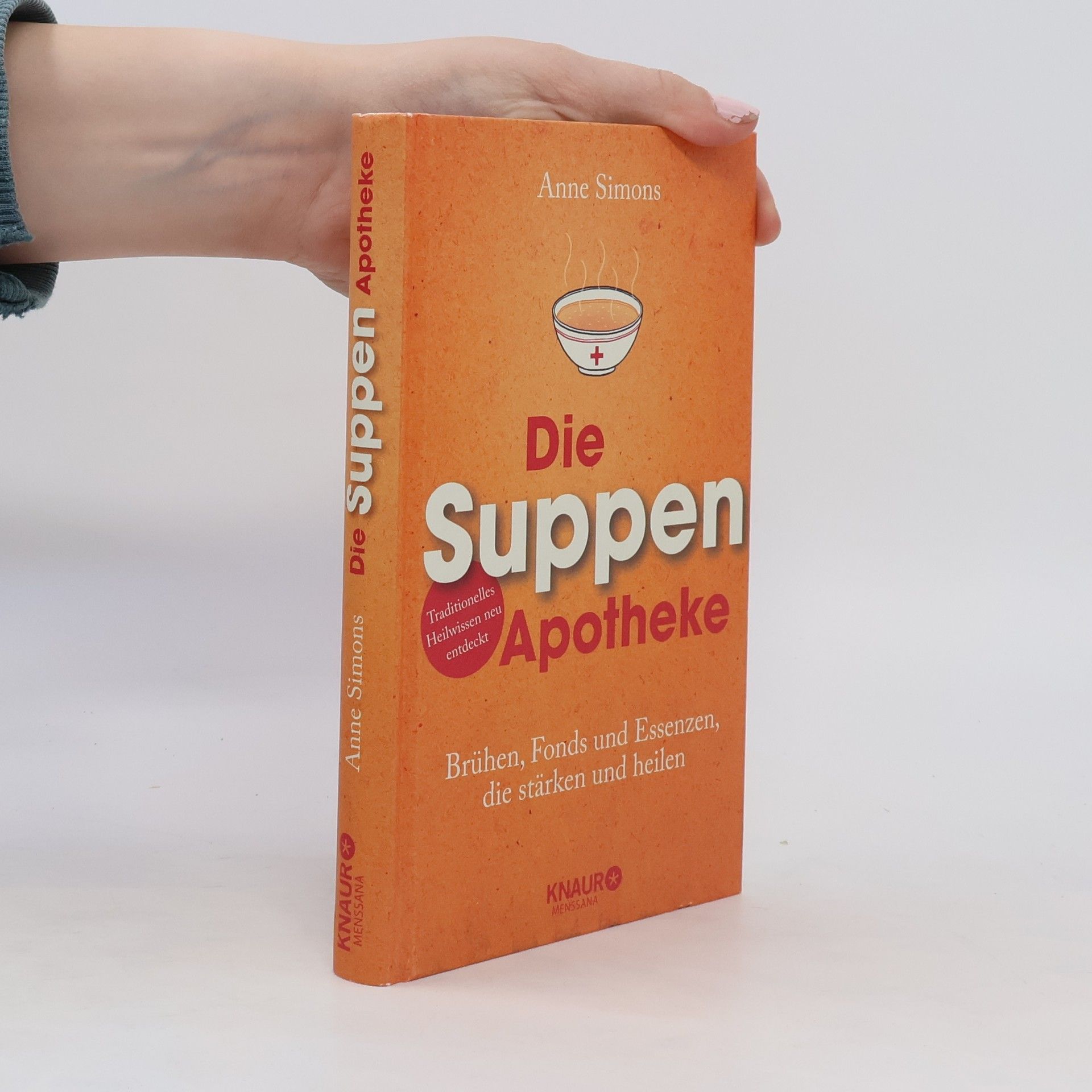 Anne Simons Die Suppen-Apotheke