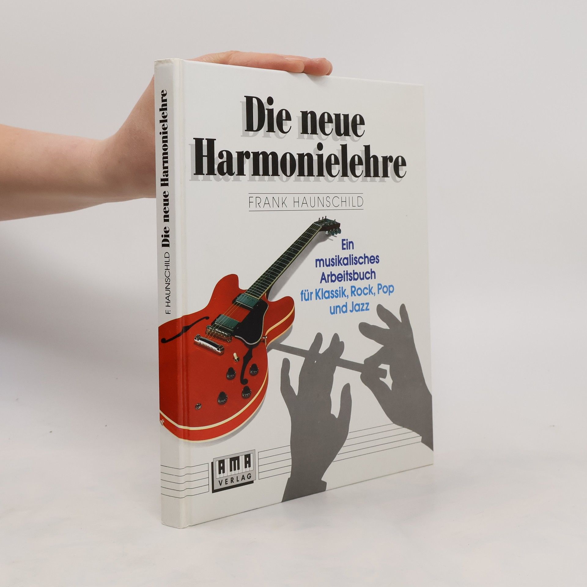 Frank Haunschild Die neue Harmonielehre. Bd.1