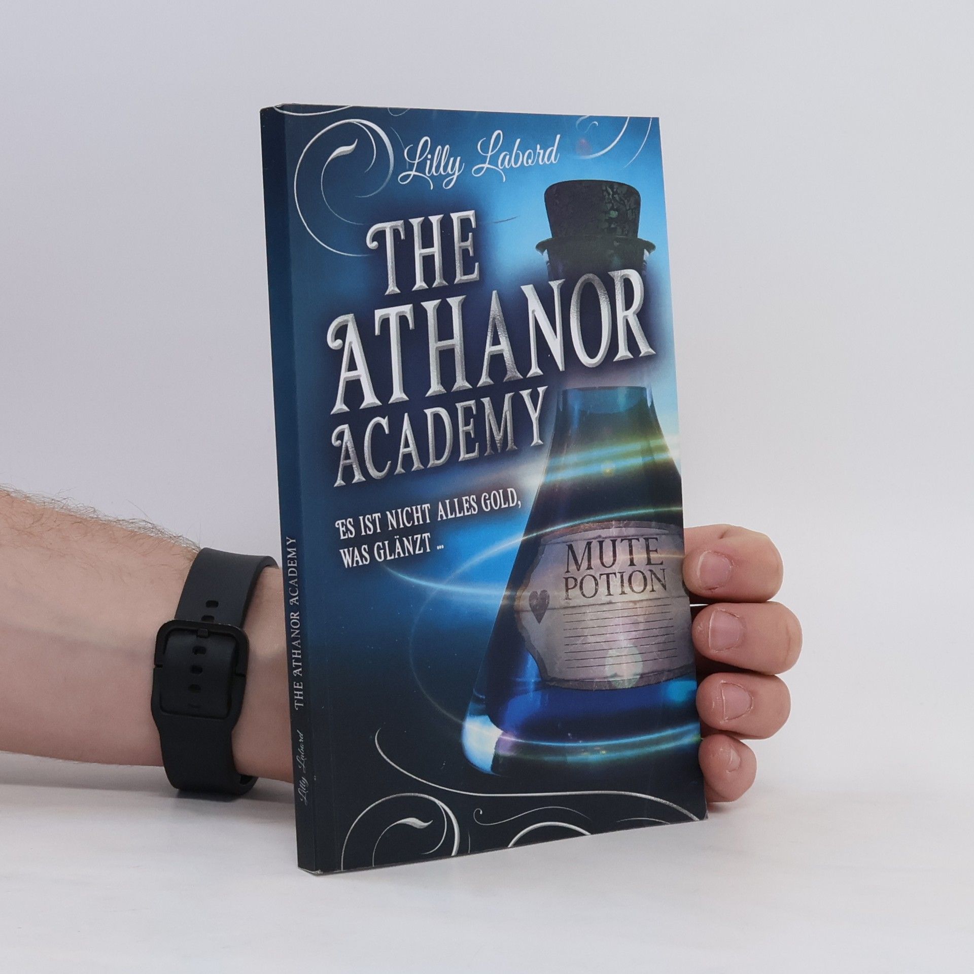 Lilly Labord The Athanor Academy: Es ist nicht alles Gold, was glänzt...
