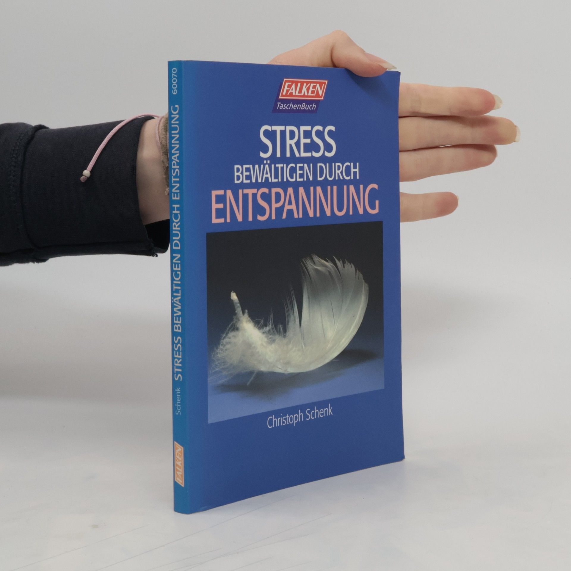 Christoph Schenk Stress bewältigen durch Entspannung