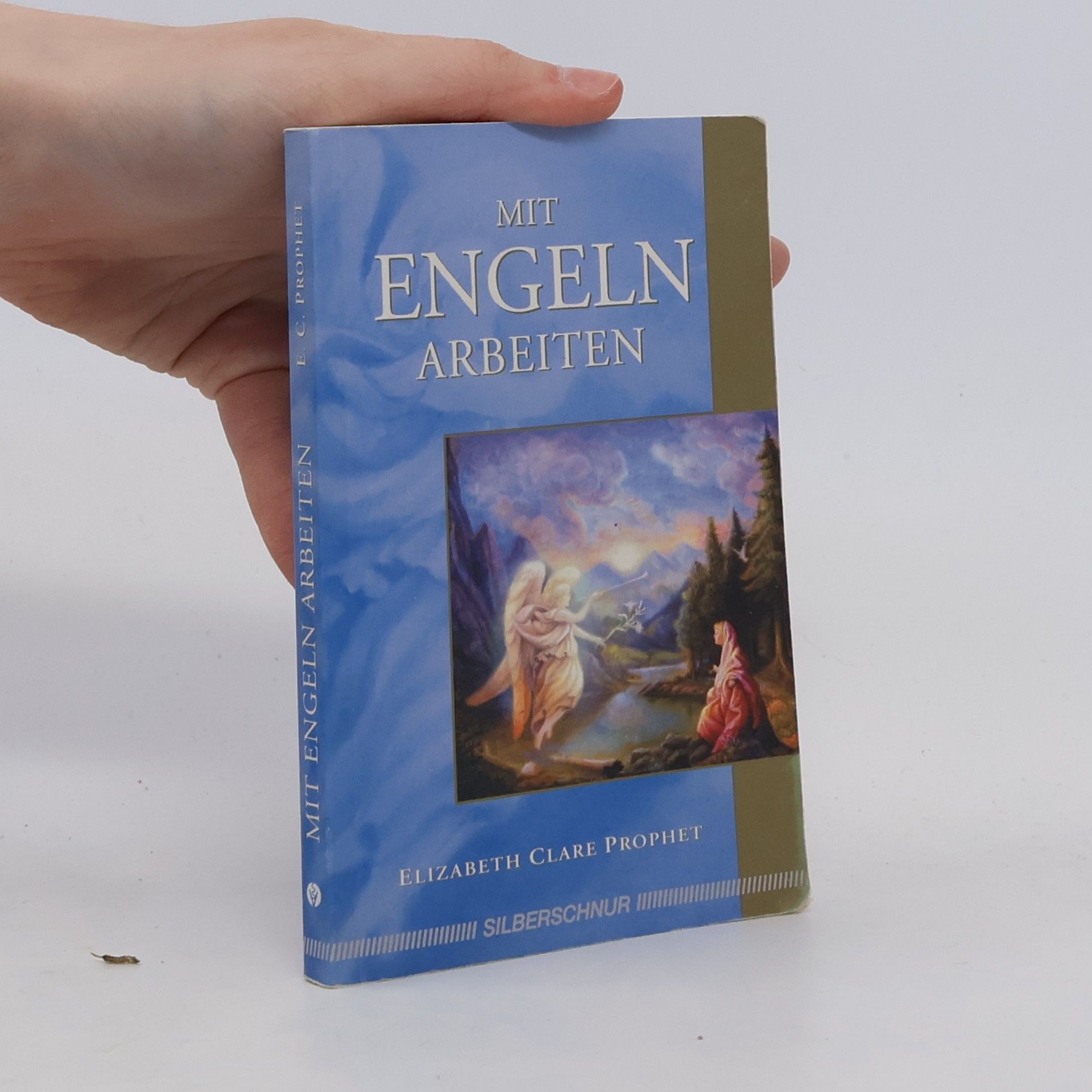 Elizabeth Clare Prophet Mit Engeln arbeiten