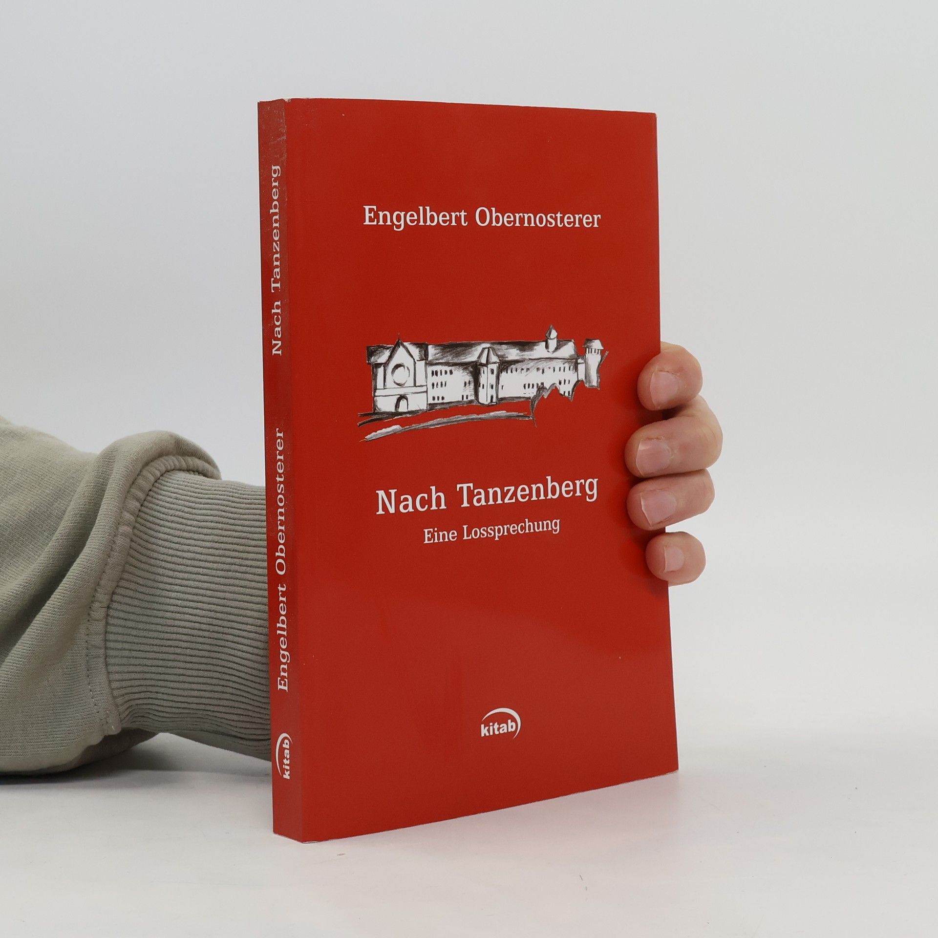 Engelbert Obernosterer Nach Tanzenberg. Eine Lossprechung