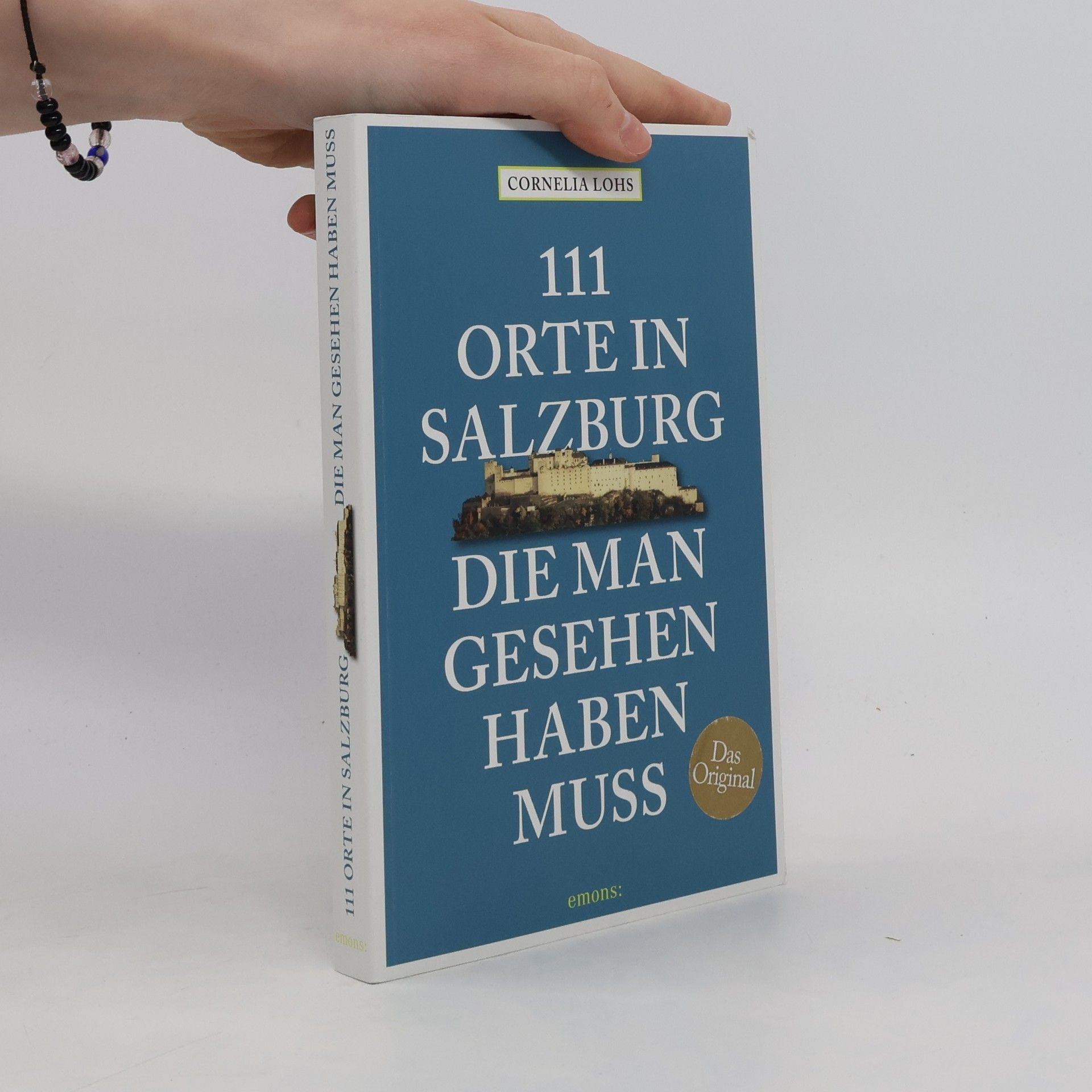 Cornelia Lohs 111 Orte in Salzburg, die man gesehen haben muss