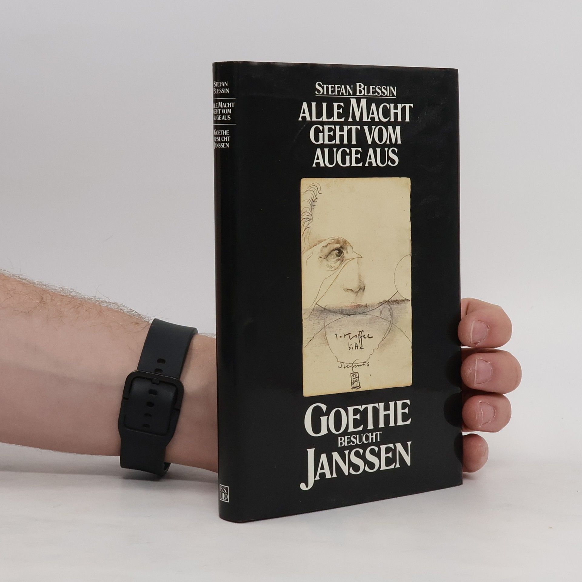 Stefan Blessin Alle Macht geht vom Auge aus. Goethe besucht Janssen