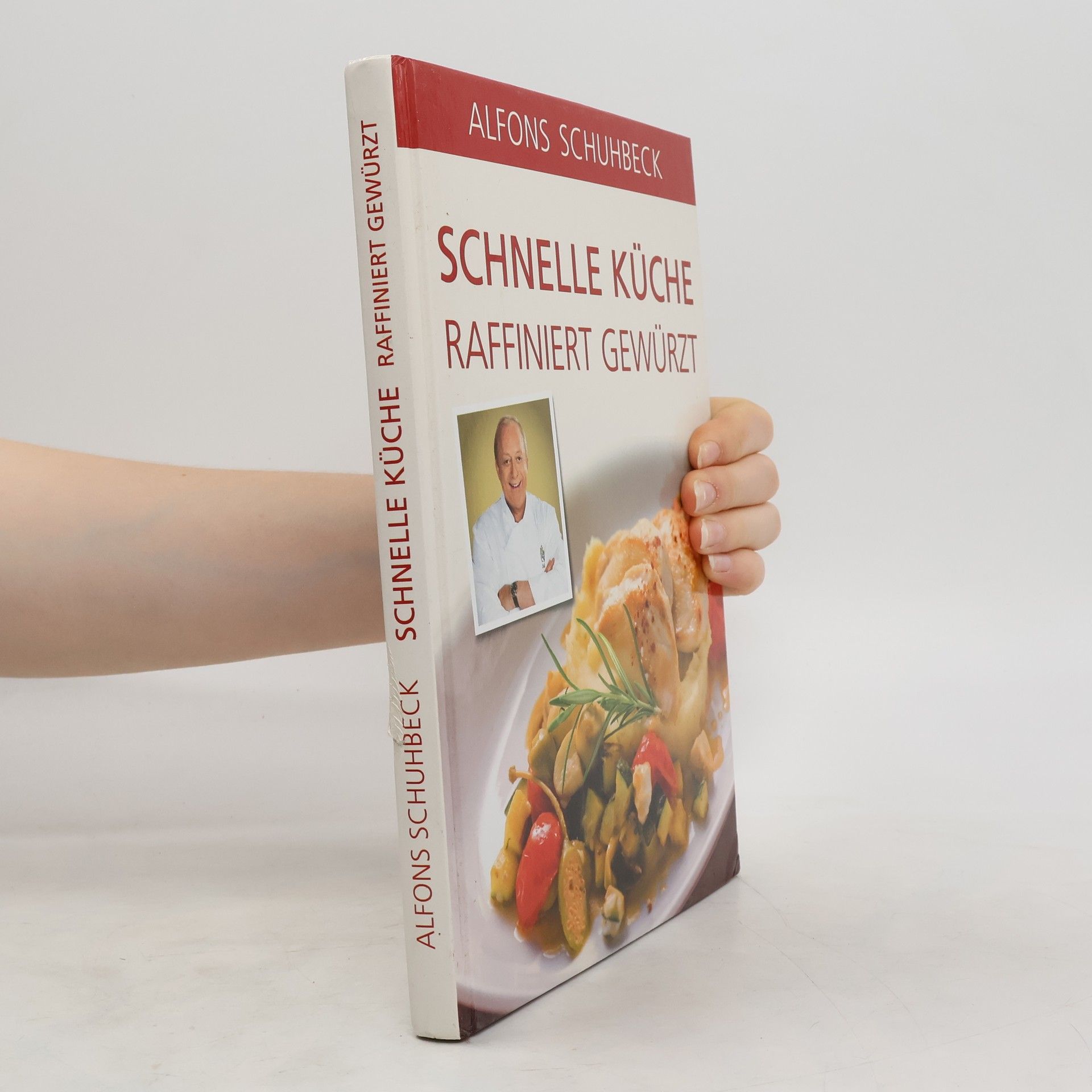 Alfons Schuhbeck Schnelle Küche. Raffiniert Gewürzt